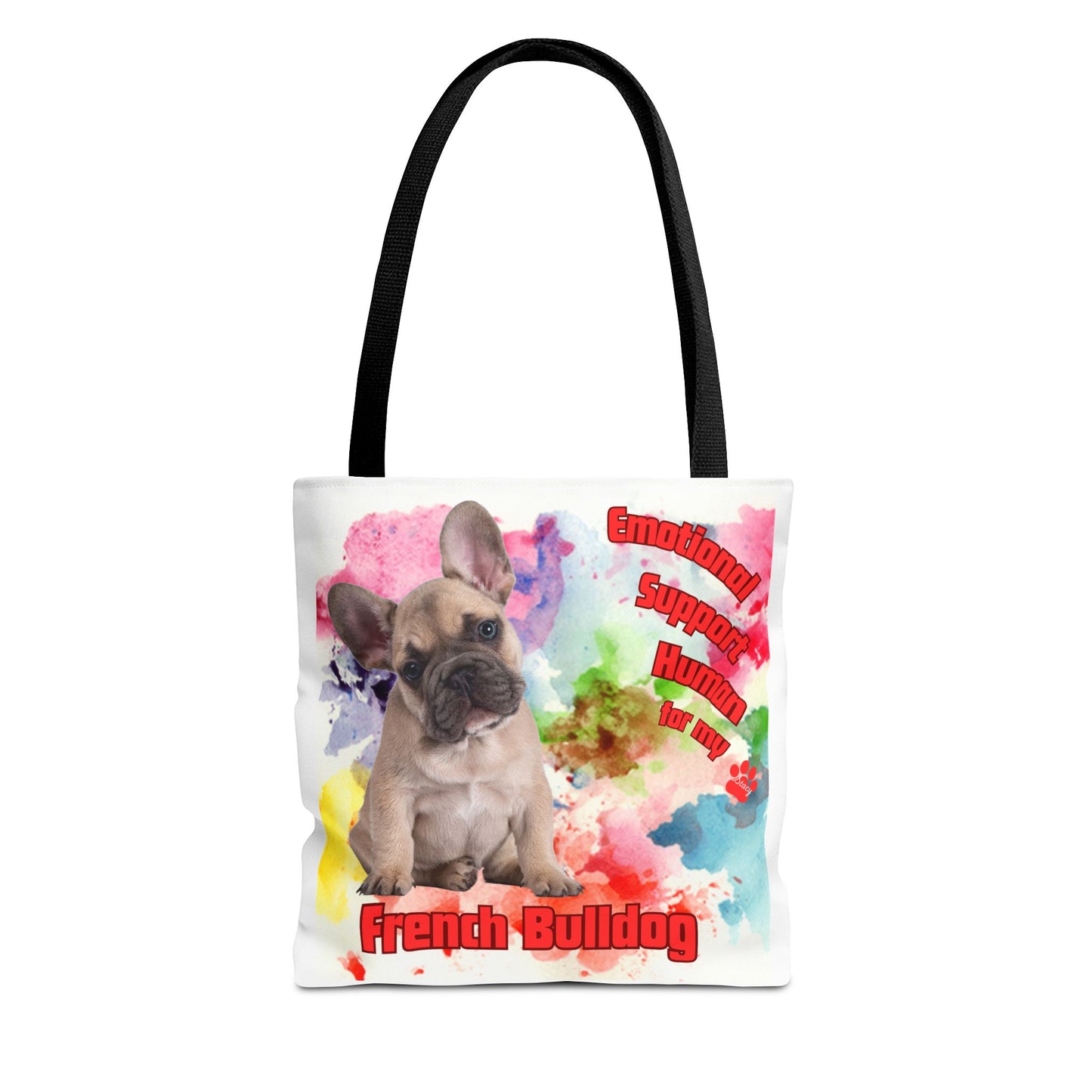 Emotional Support Human for my French Bulldog Tote Bag