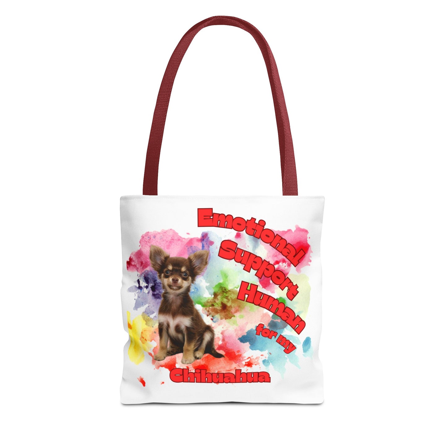 Emotional Support Human for my Chihuahua Tote Bag