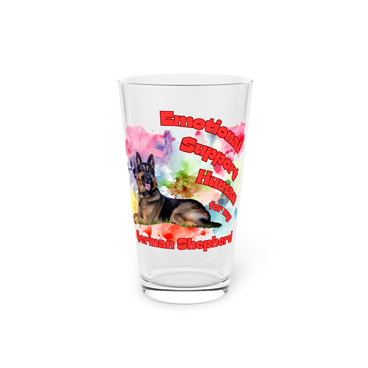 Emotional Support Human for my German Shepherd Pint Glass