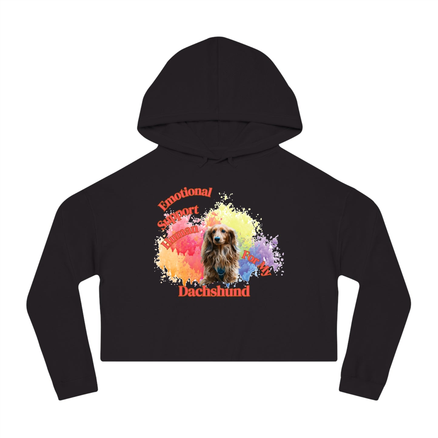 Emotional Support Human for my Long Haired Dachshund cropped hoodie