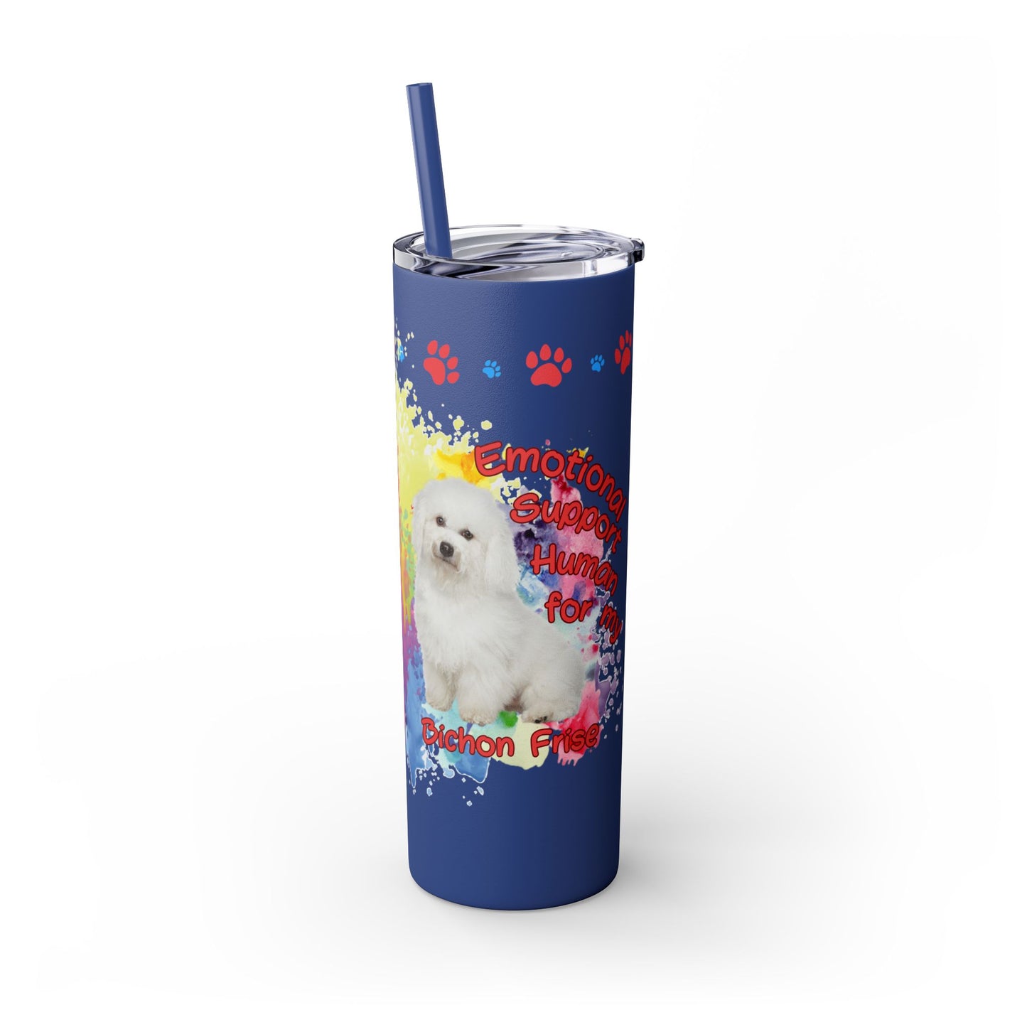 Emotional Support Human for my Bichon Frise Skinny Tumbler