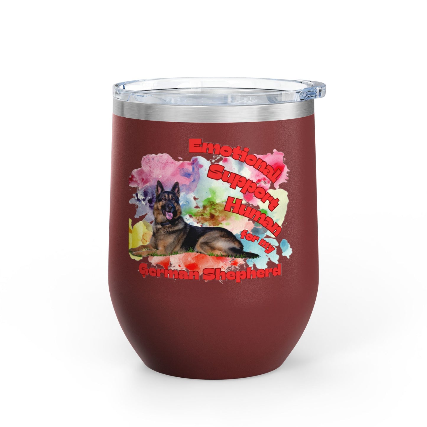 Emotional Support Human for my German Shepherd Wine Ciller Tumbler