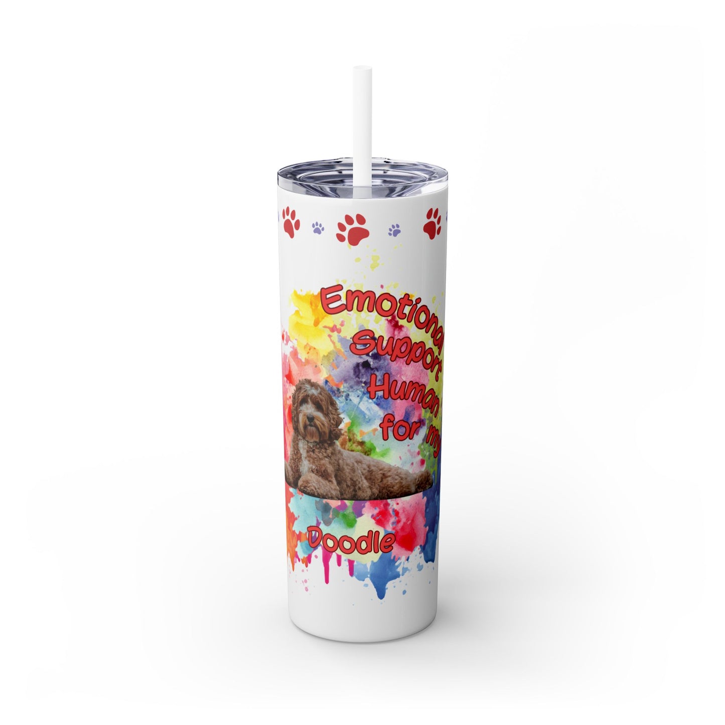Emotional Support Human for my Doodle Dog Skinny Tumbler with Matching straw
