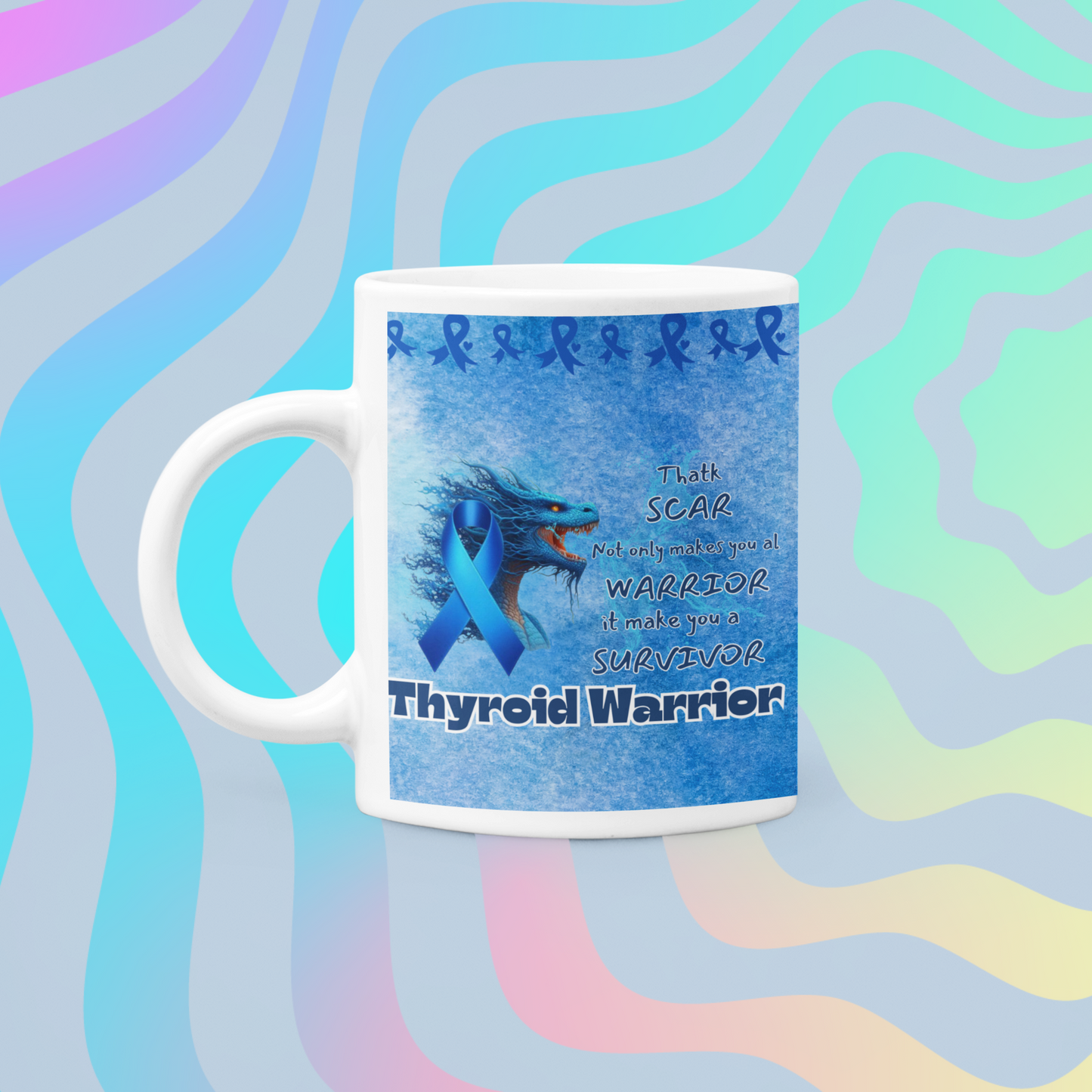Thyroid Awareness- Thyroid Warrior and Survivor Ceramic Mug 11oz Courage of Dragons
