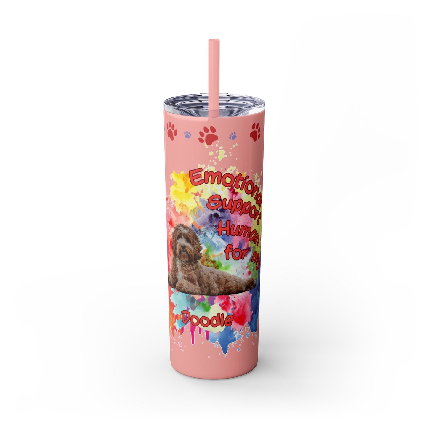 Emotional Support Human for my Doodle Dog Skinny Tumbler with Matching straw