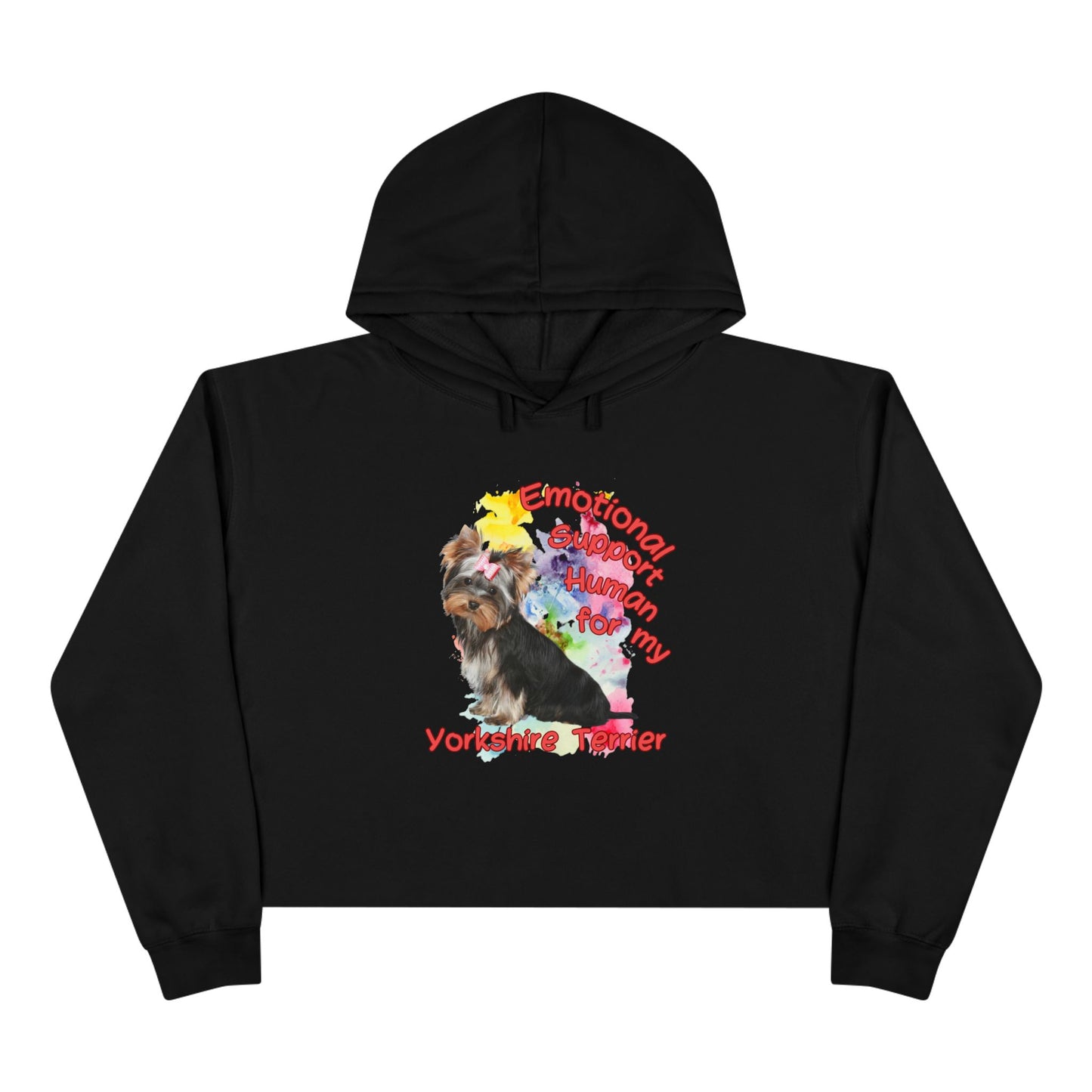 Emotional Support Human for my Yorkie Crop Hoodie for Yorkshire Terrier Lovers