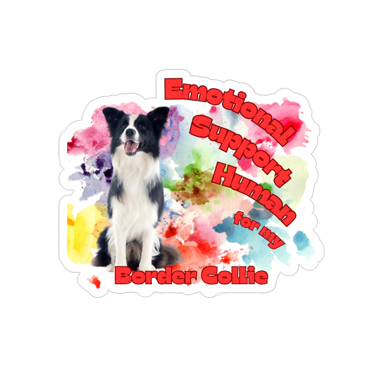 Emotional Support Human for my Border Collie Sticker