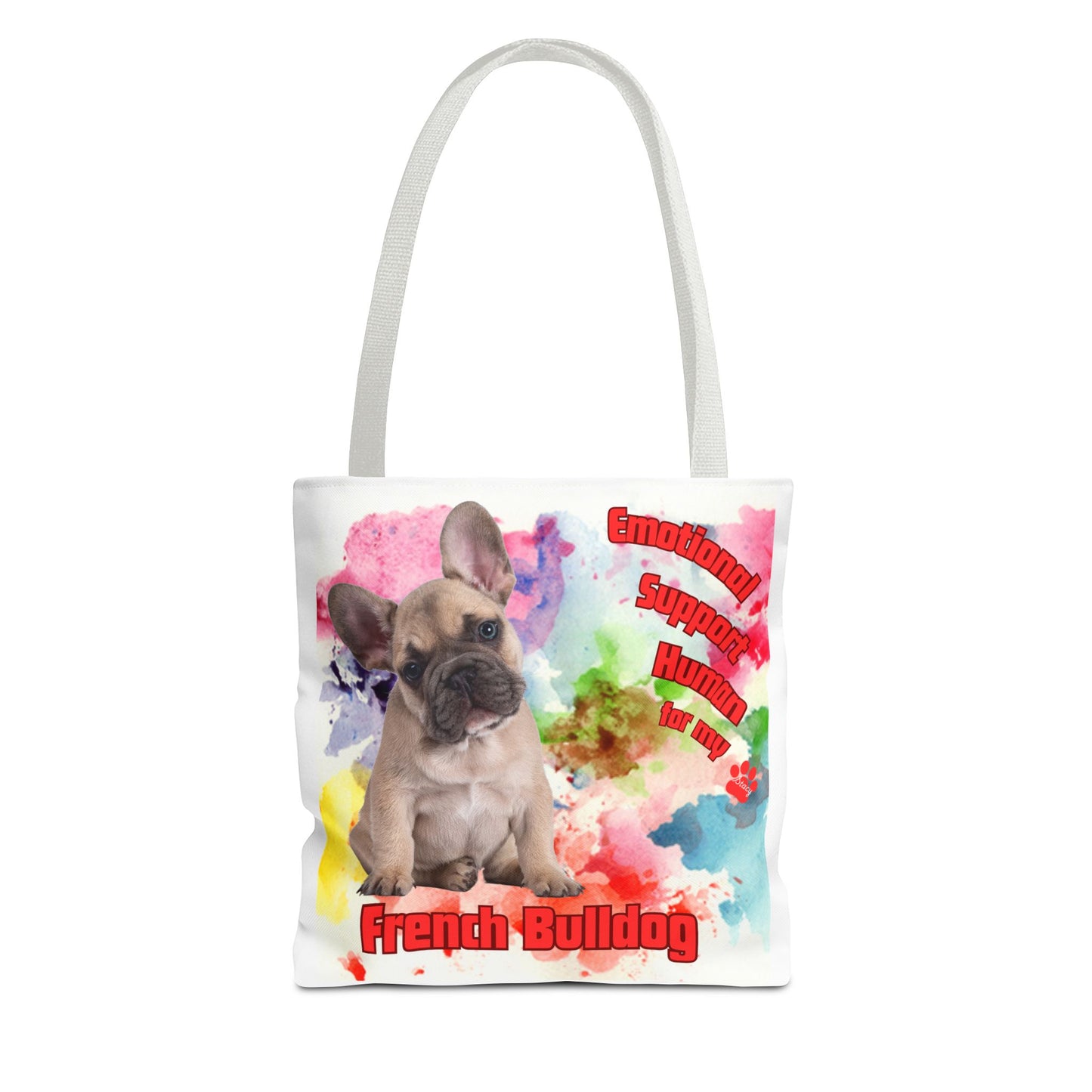 Emotional Support Human for my French Bulldog Tote Bag