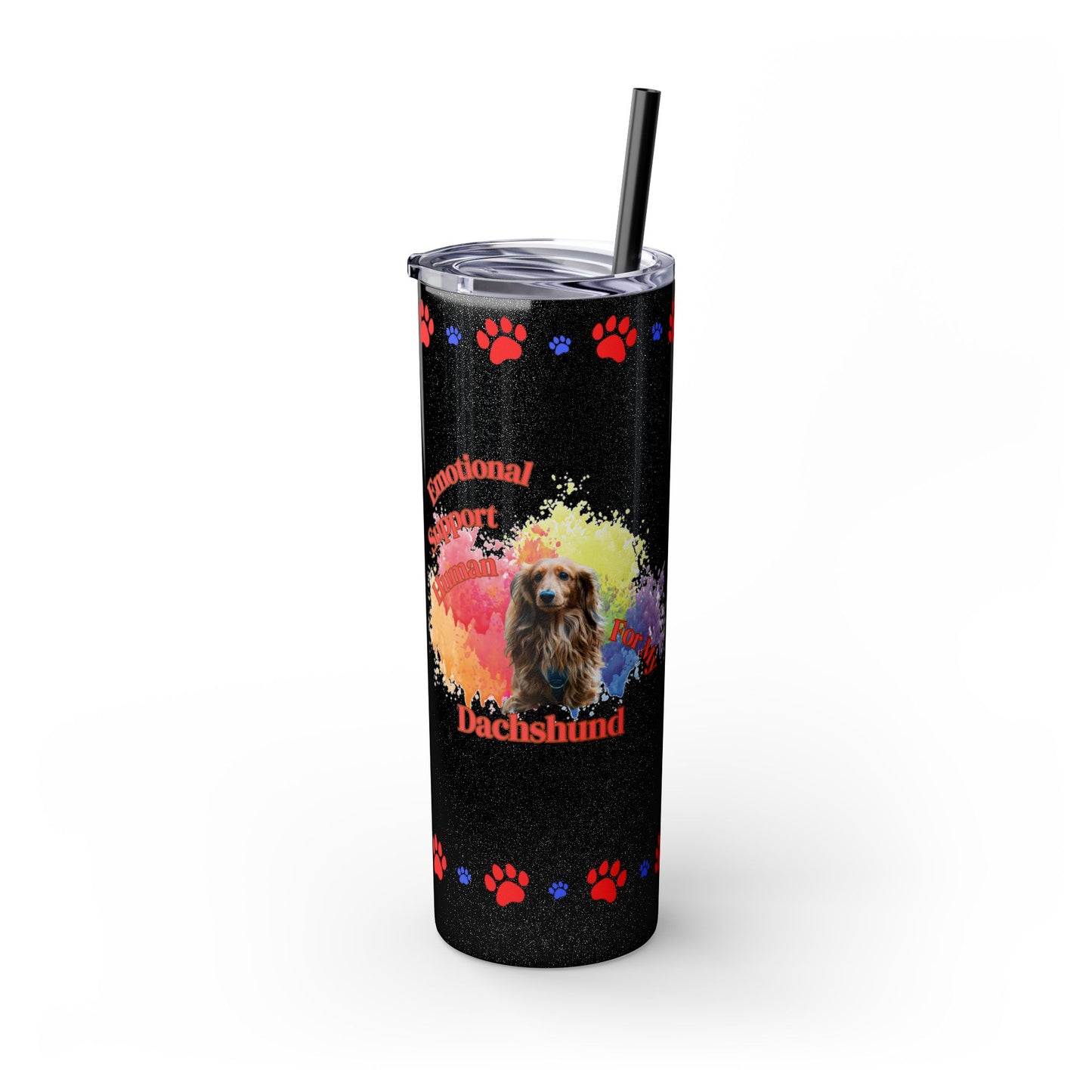 Emotional Support Human for my Dachshund skinny tumbler