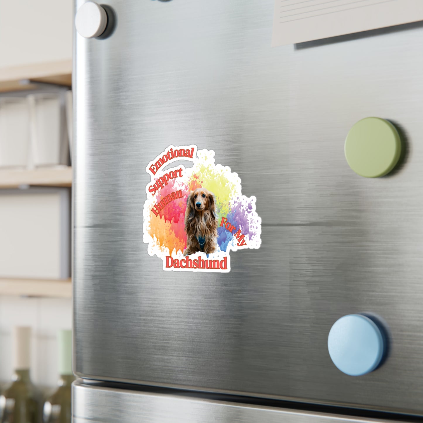 Emotional Support Human for my Dachshund Sticker