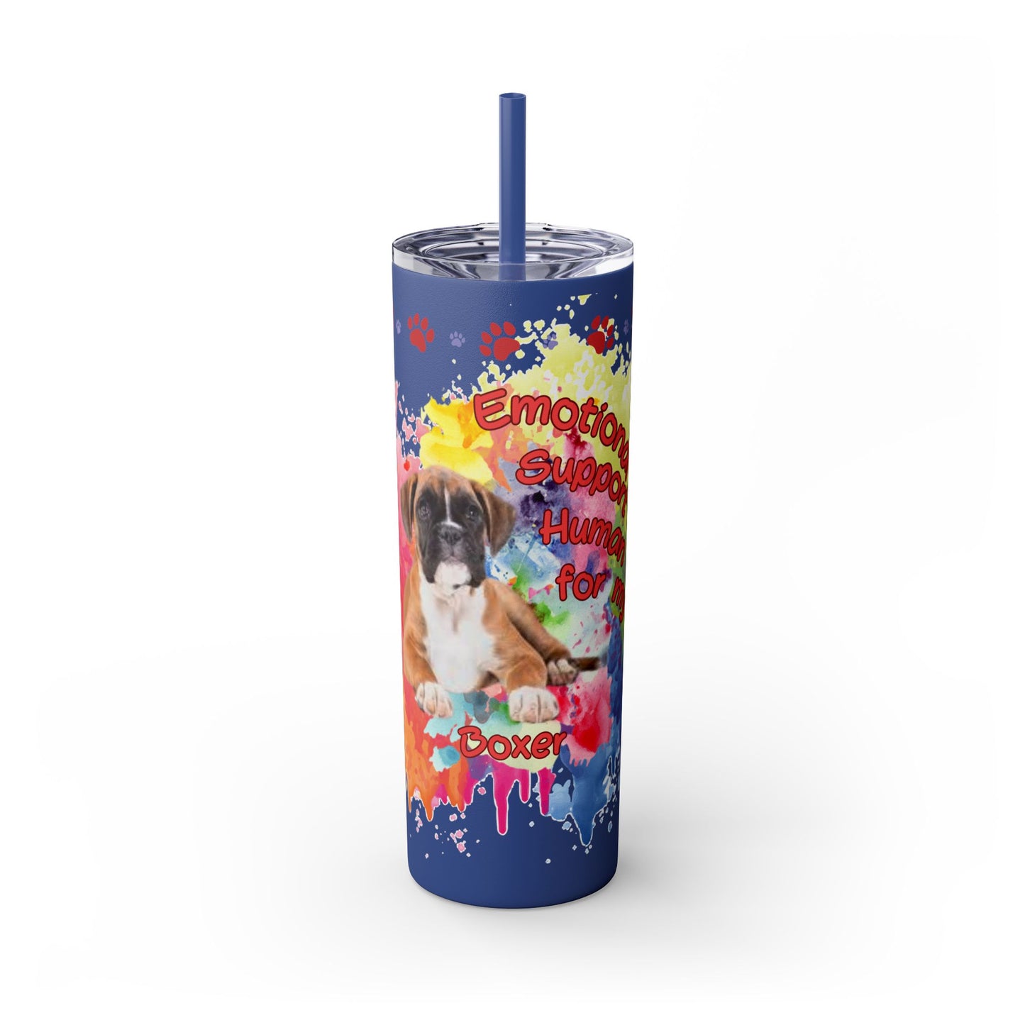 Emotional Support Human for my Boxer skinny tumbler