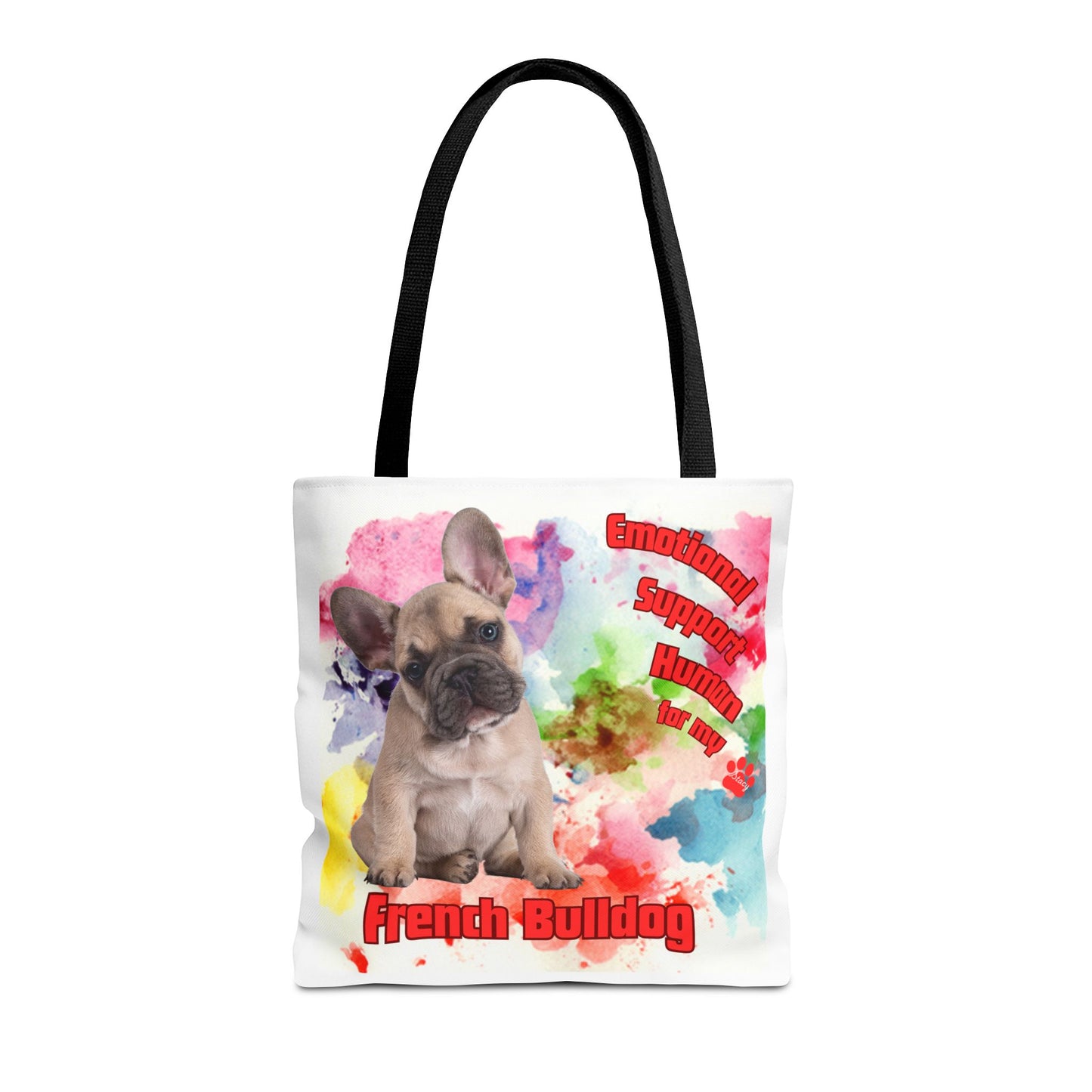 Emotional Support Human for my French Bulldog Tote Bag