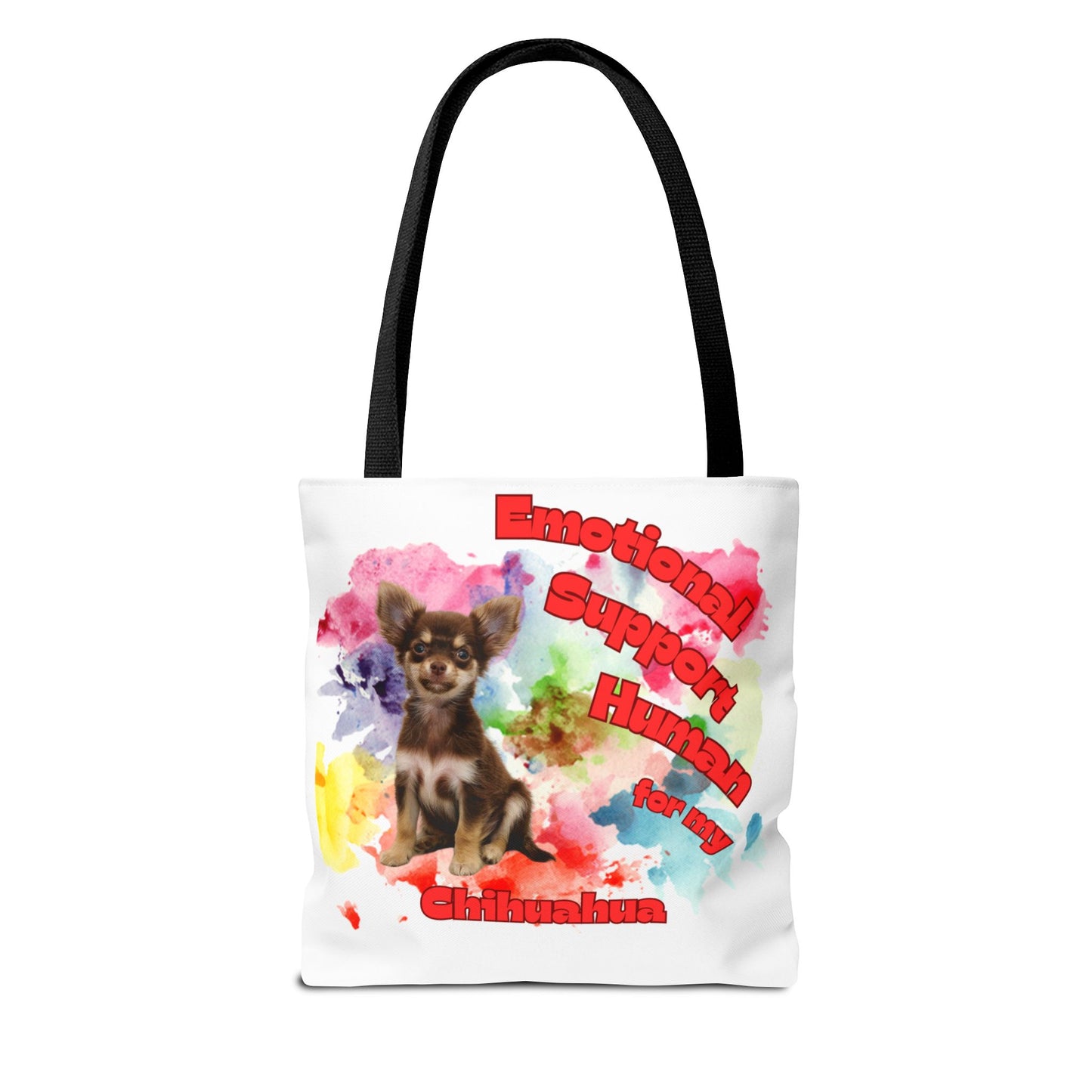 Emotional Support Human for my Chihuahua Tote Bag