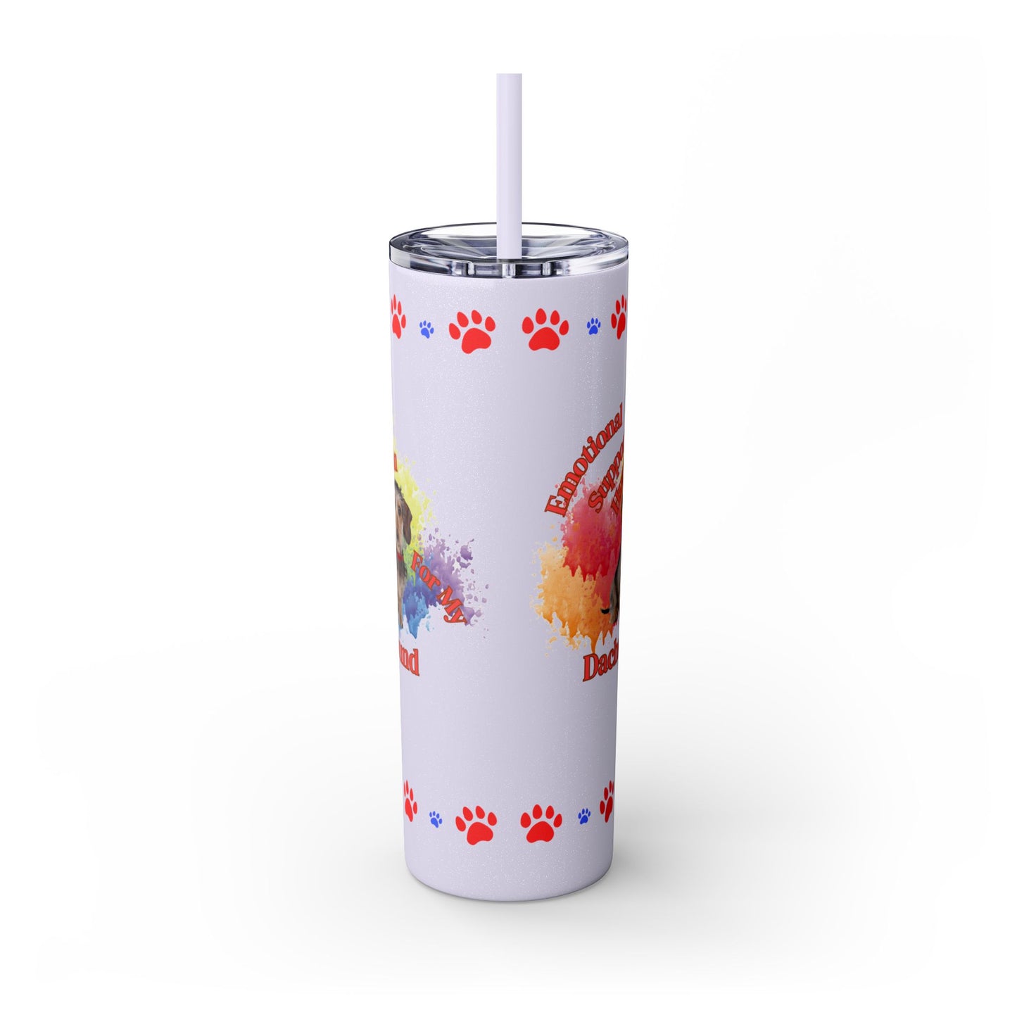 Emotional Support Human for my Dachshund, wire haired, Skinny Tumbler