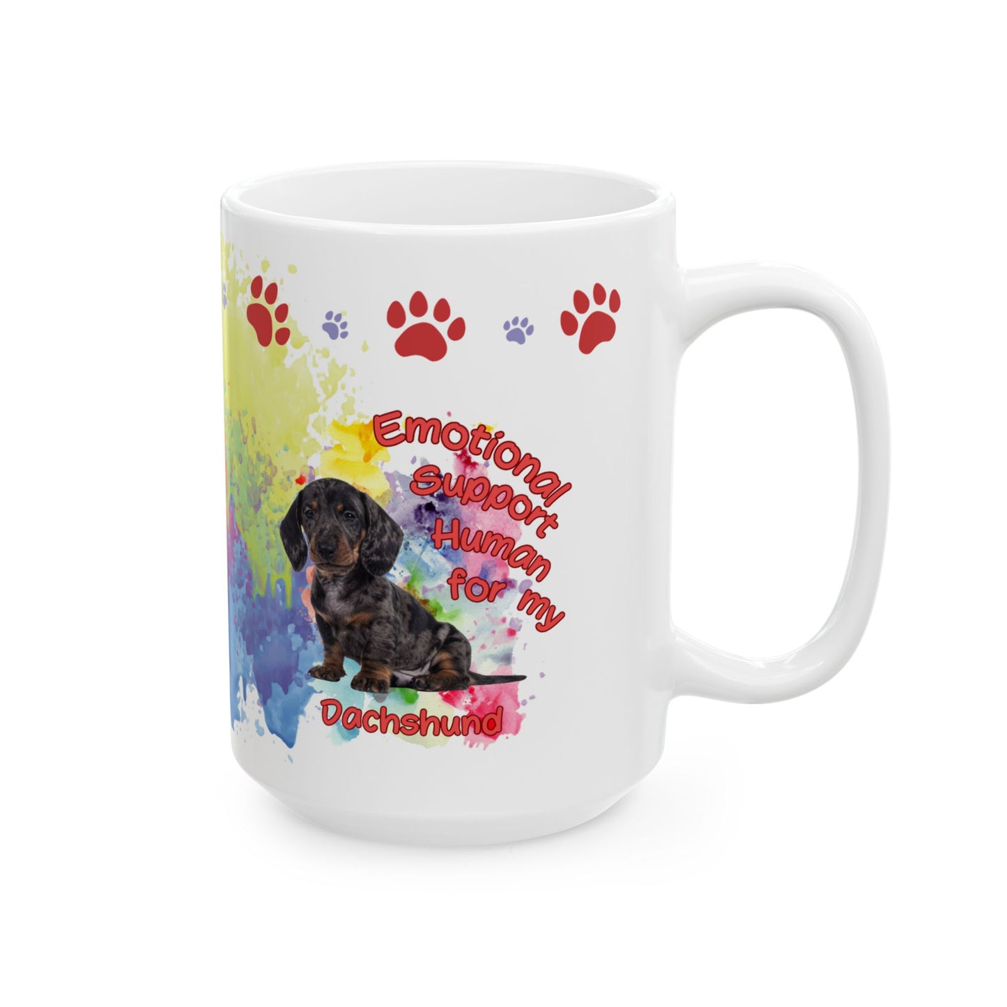 Emotional Support Human for my Dachshund, Smooth Hiar, Ceramic Coffee Mug
