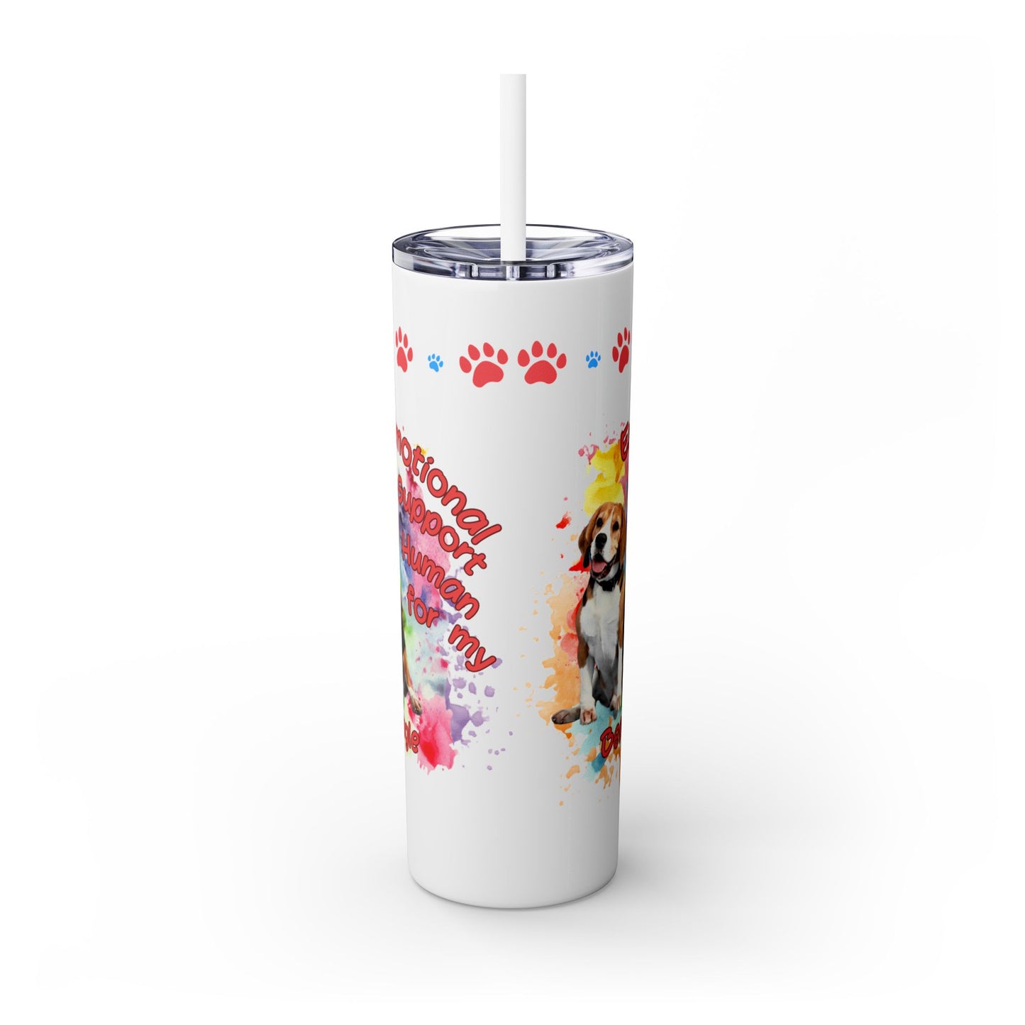 Emotional Support Human for my Beagle Skinny tumbler