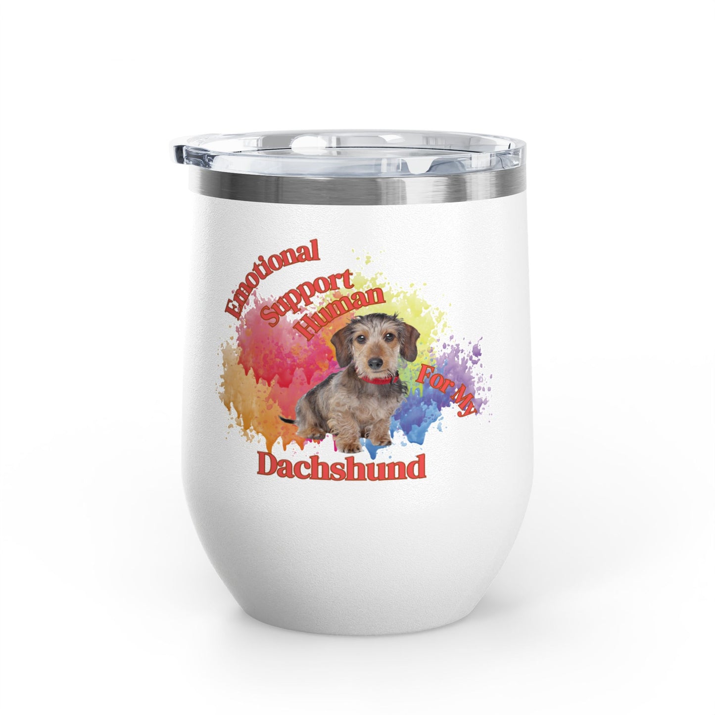 Emotional Support Human for my Dachshund, Wire Haired, Wine Tumbler
