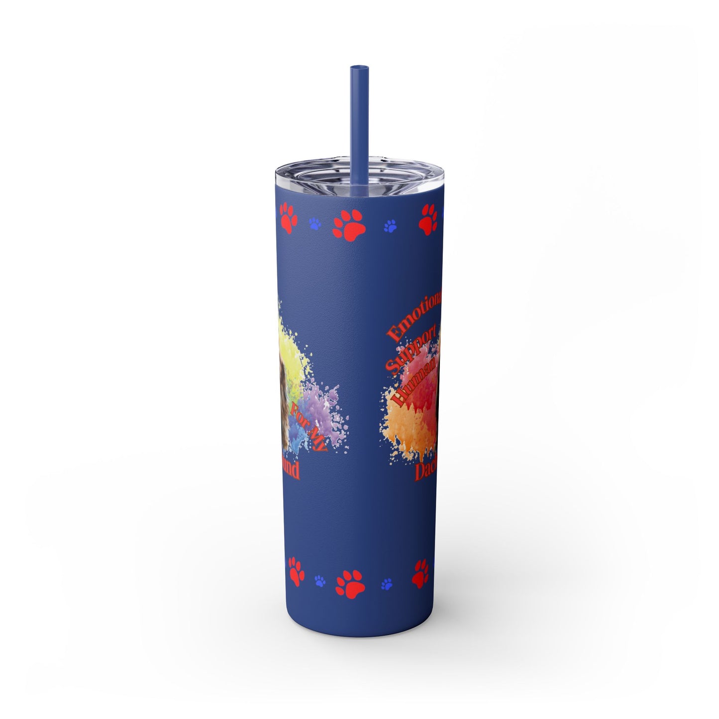 Emotional Support Human for my Dachshund skinny tumbler