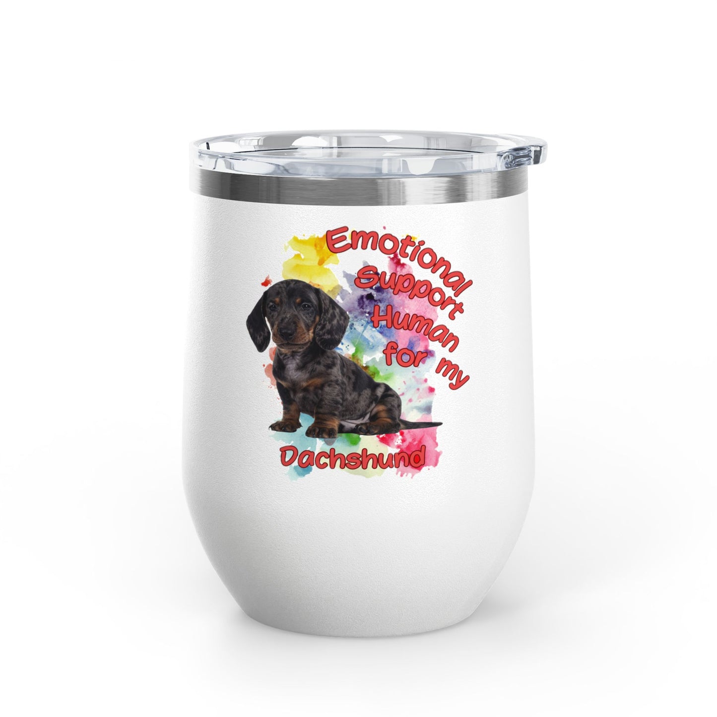 Emotional Support Human for my Dachshund Smooth Hair Wine Tumbler