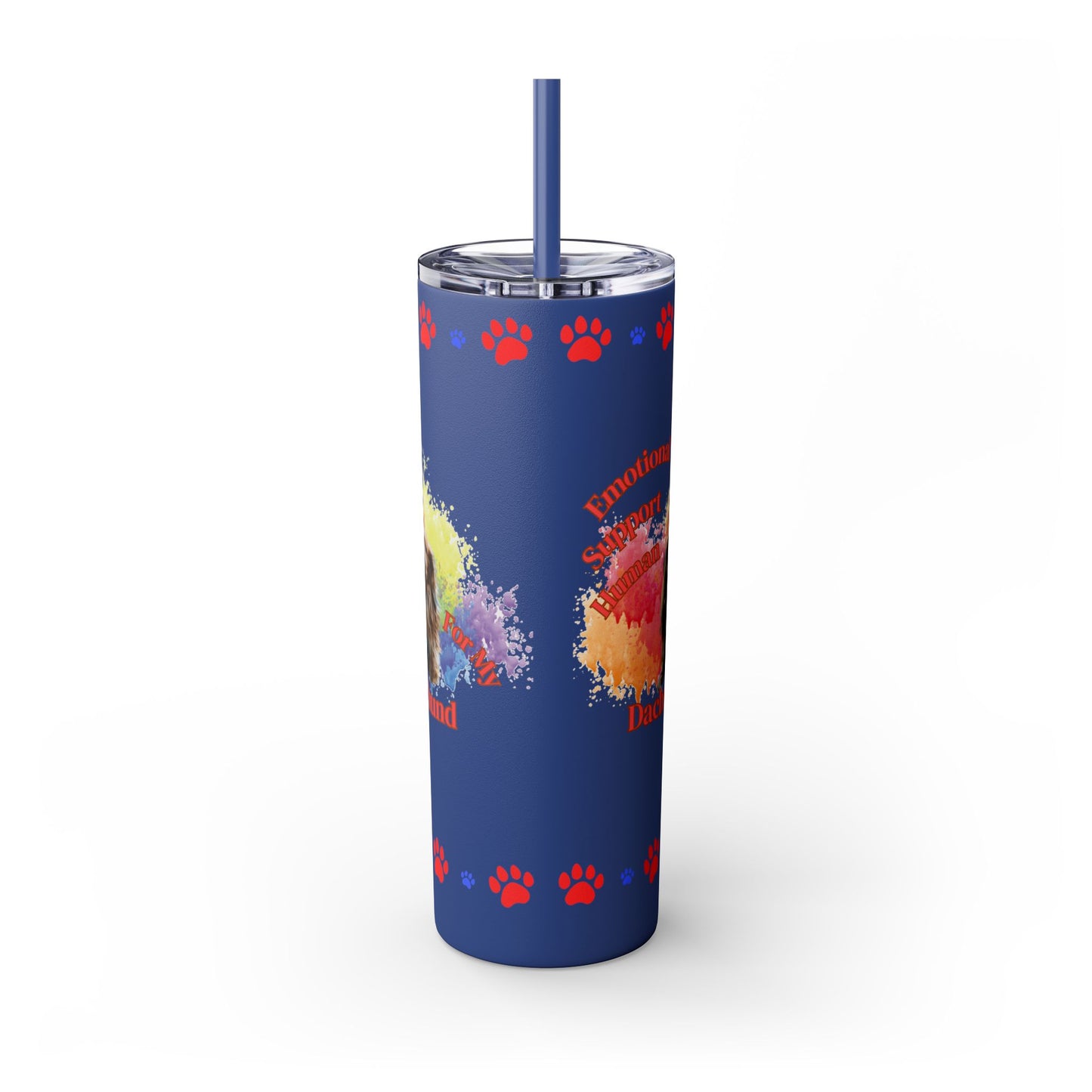Emotional Support Human for my Dachshund skinny tumbler