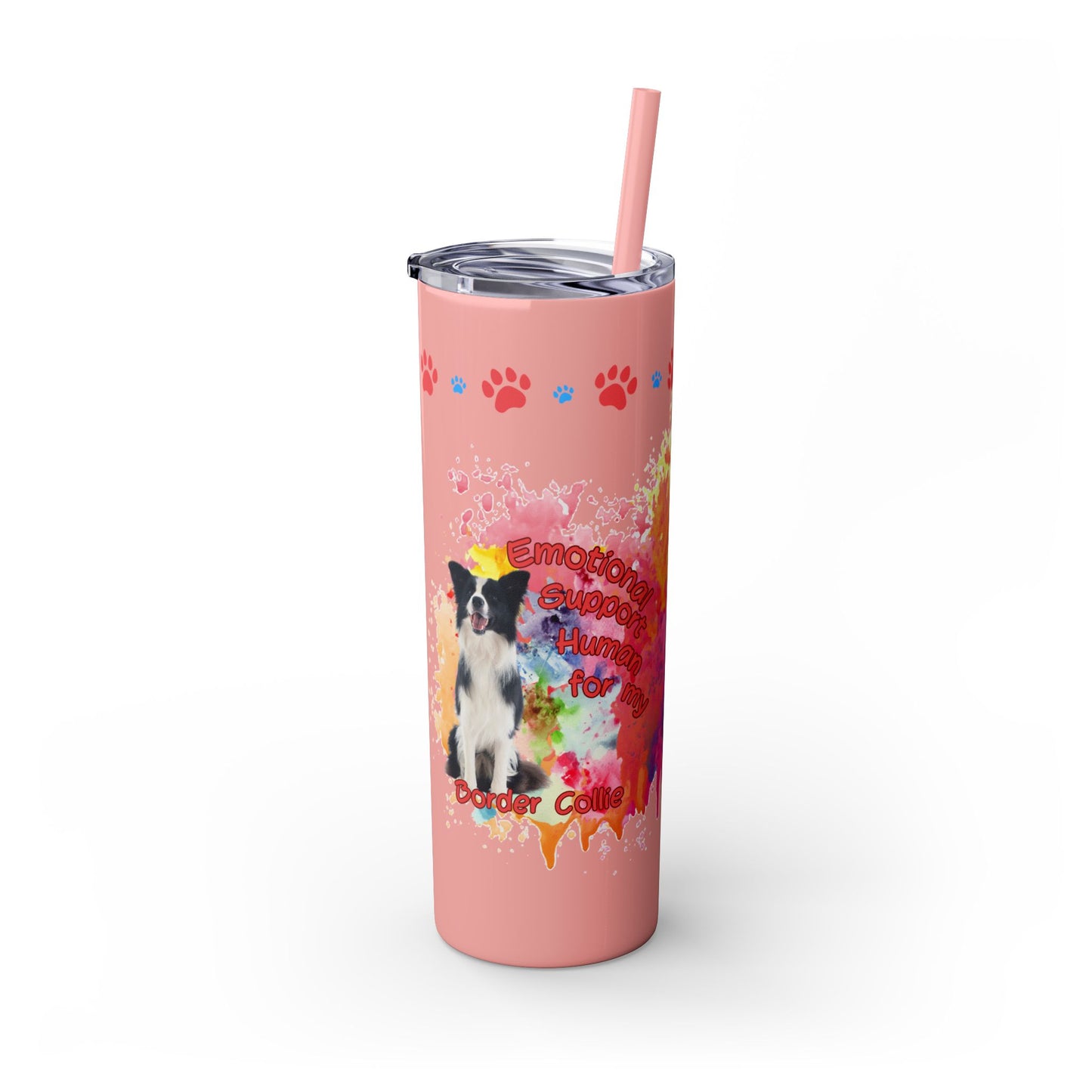 Emotional Support Human for my border Collie skinny tumbler