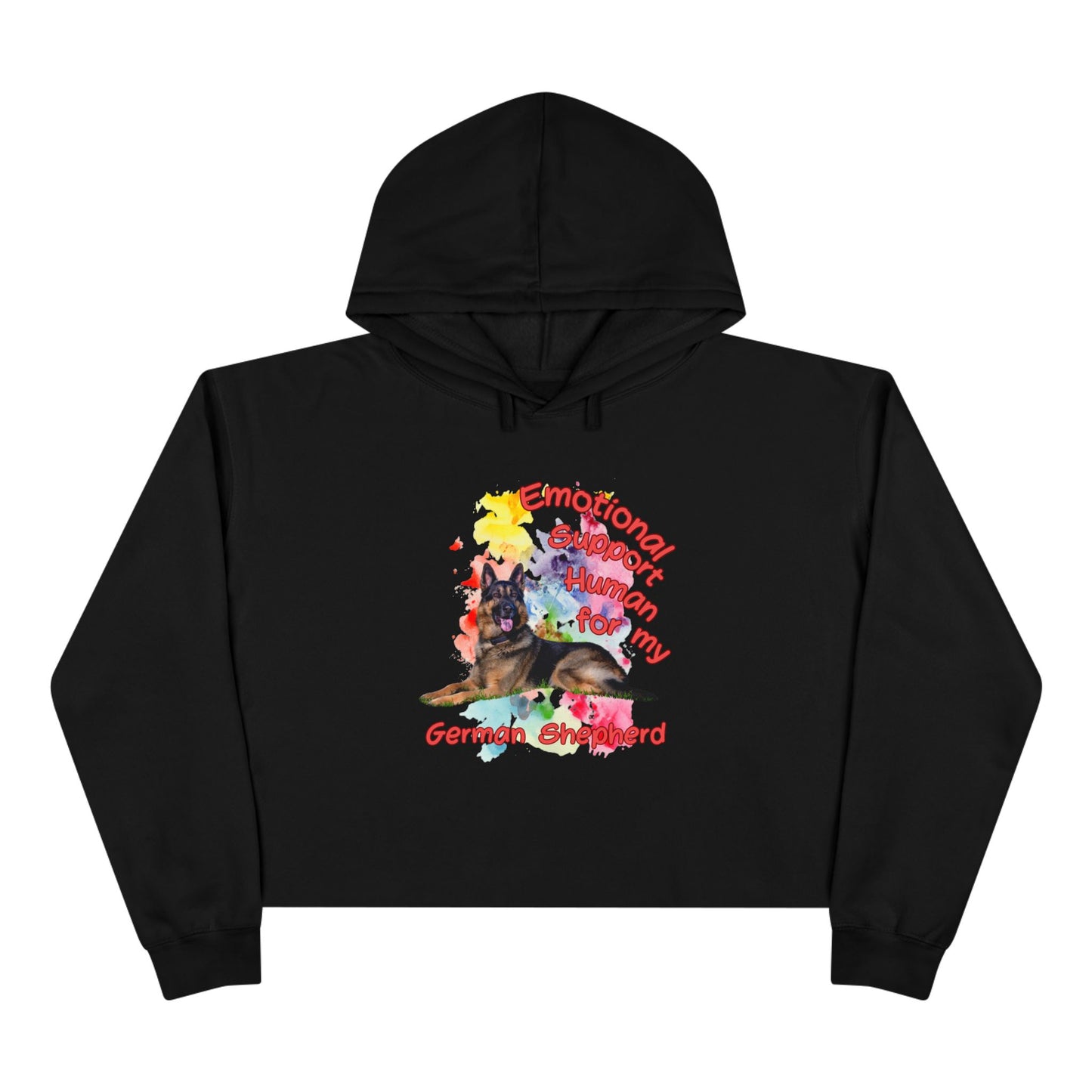 Emotional Support Human for my German Shepherd Crop Hoodie for German Shepherd Lovers