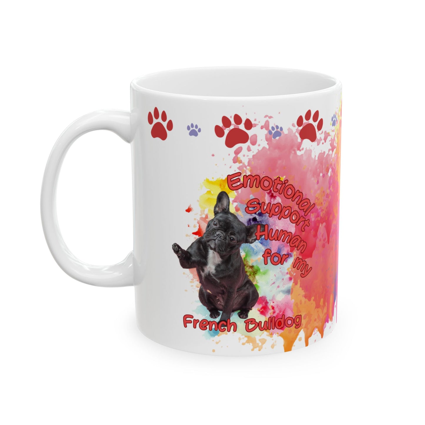 Emotional Support Human for my French Bulldog Coffee mug