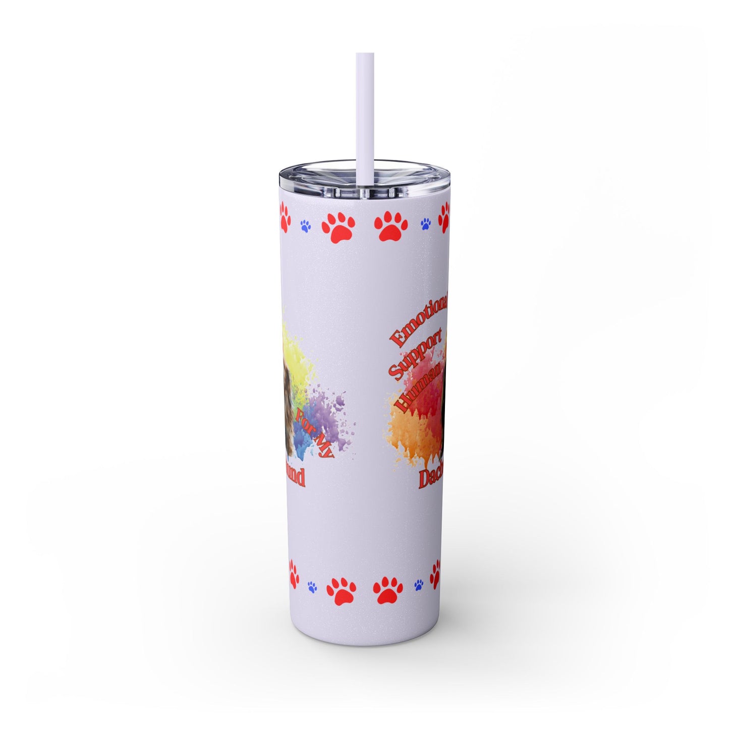 Emotional Support Human for my Dachshund skinny tumbler