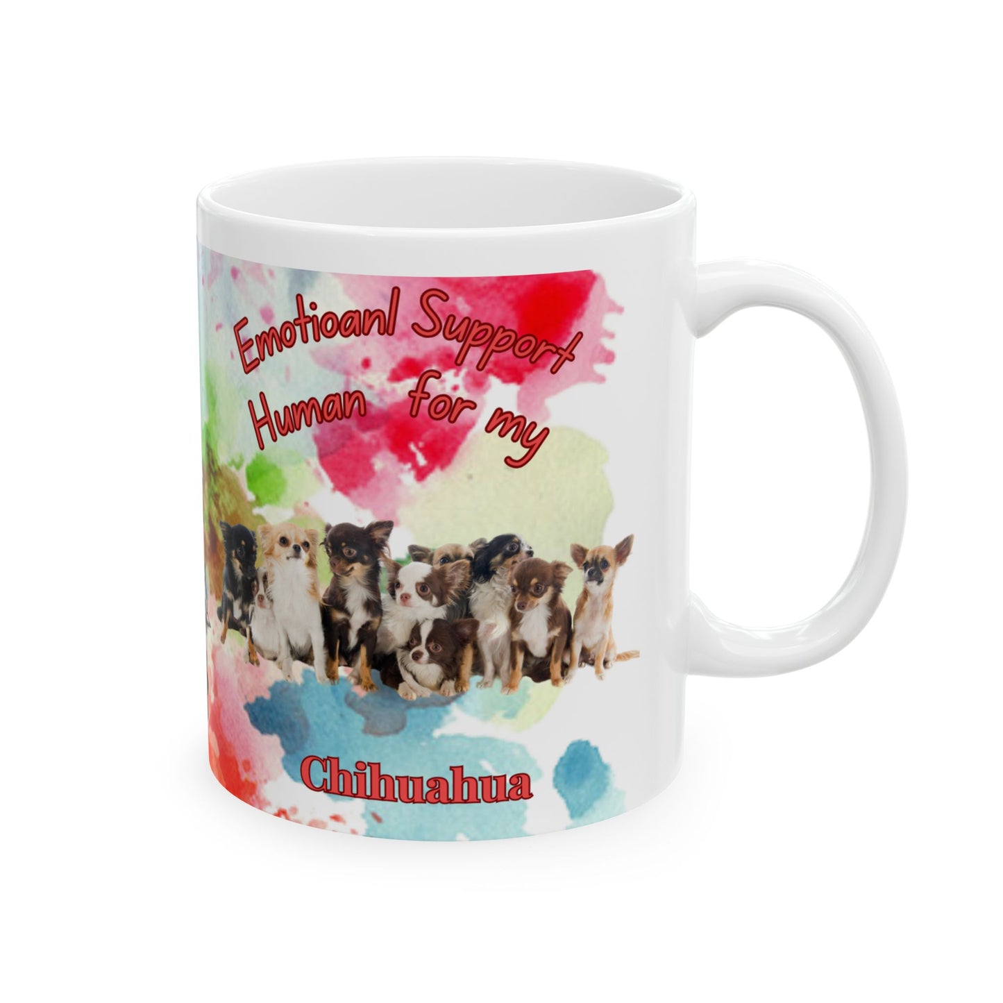 Chihuahua Emotional Support Human Ceramic Mug, (11oz, 15oz)
