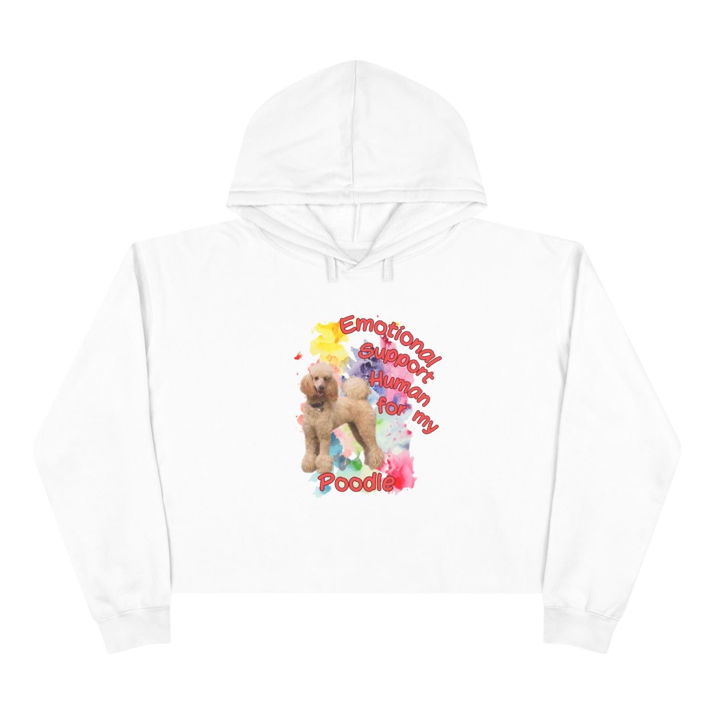 Emotional Support Human for my Standard Poodle Crop Hoodie - Cute Dog Lover Sweatshirt