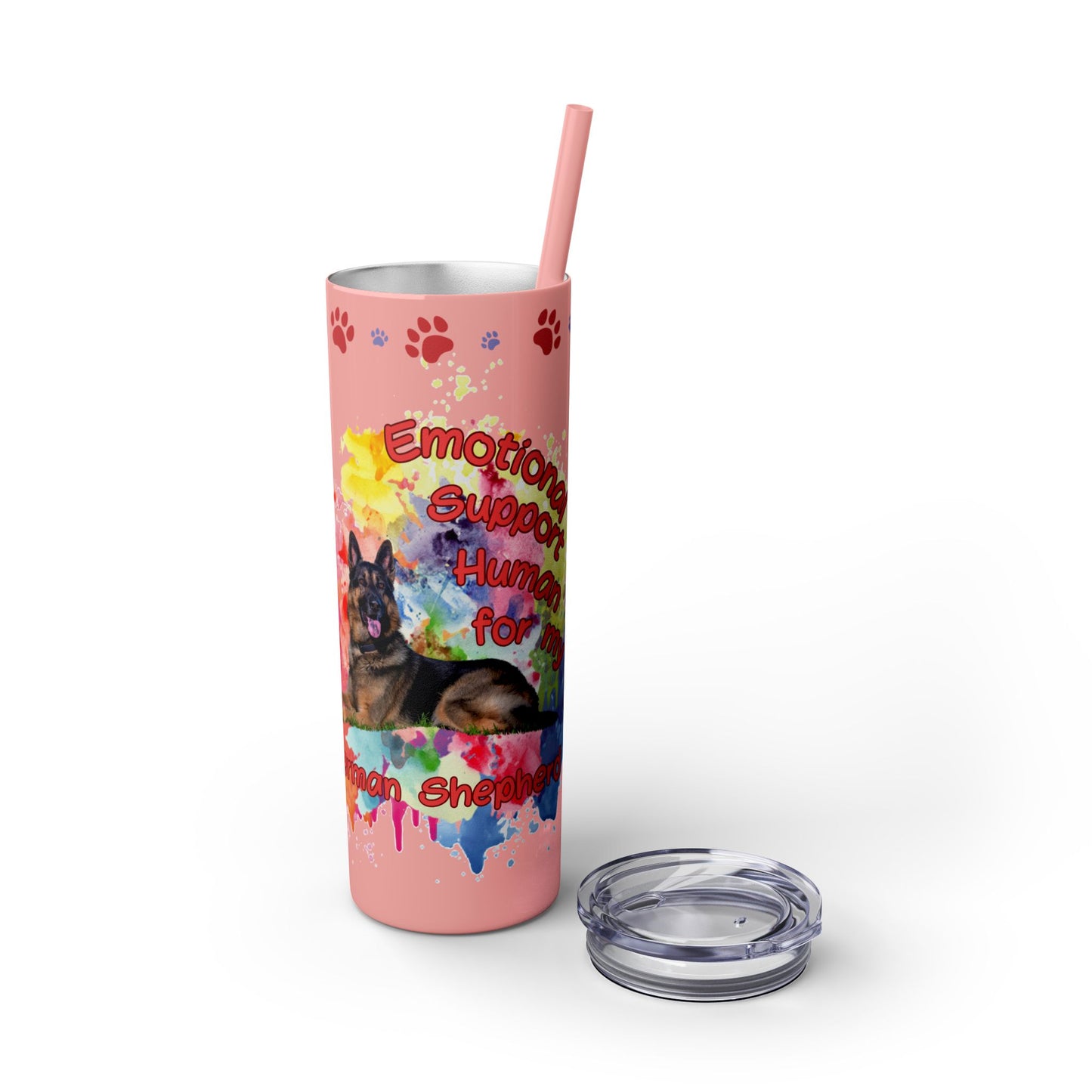 Emotional Support Human for my German Shepherd Skinny Tumbler