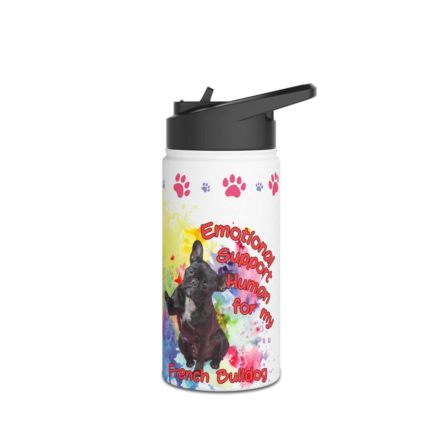 Emotional Support Human for my French Bulldog sports Water bottle