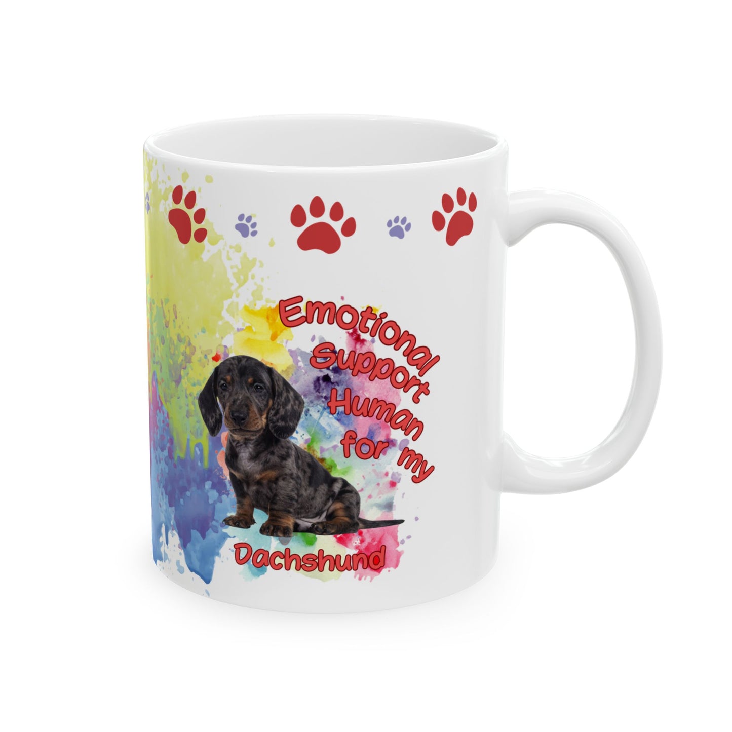 Emotional Support Human for my Dachshund, Smooth Hiar, Ceramic Coffee Mug