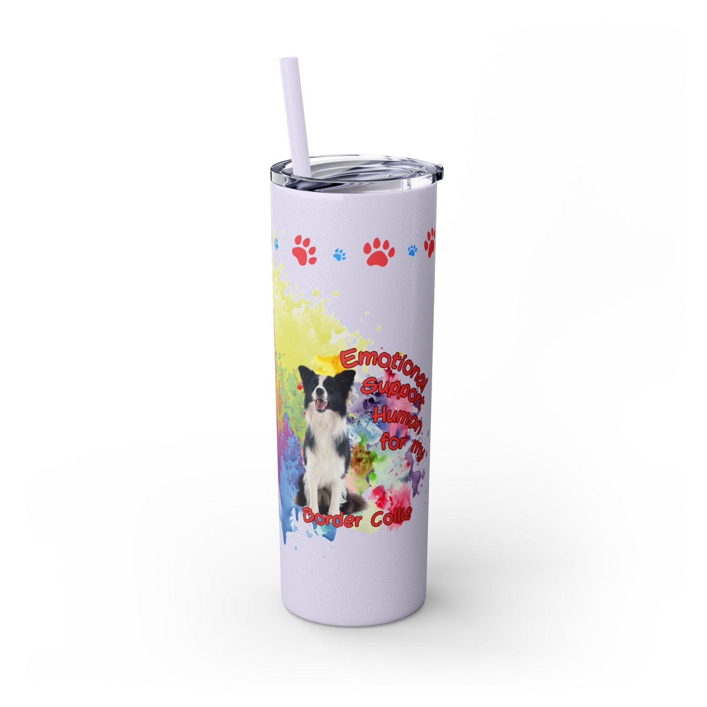 Emotional Support Human for my border Collie skinny tumbler