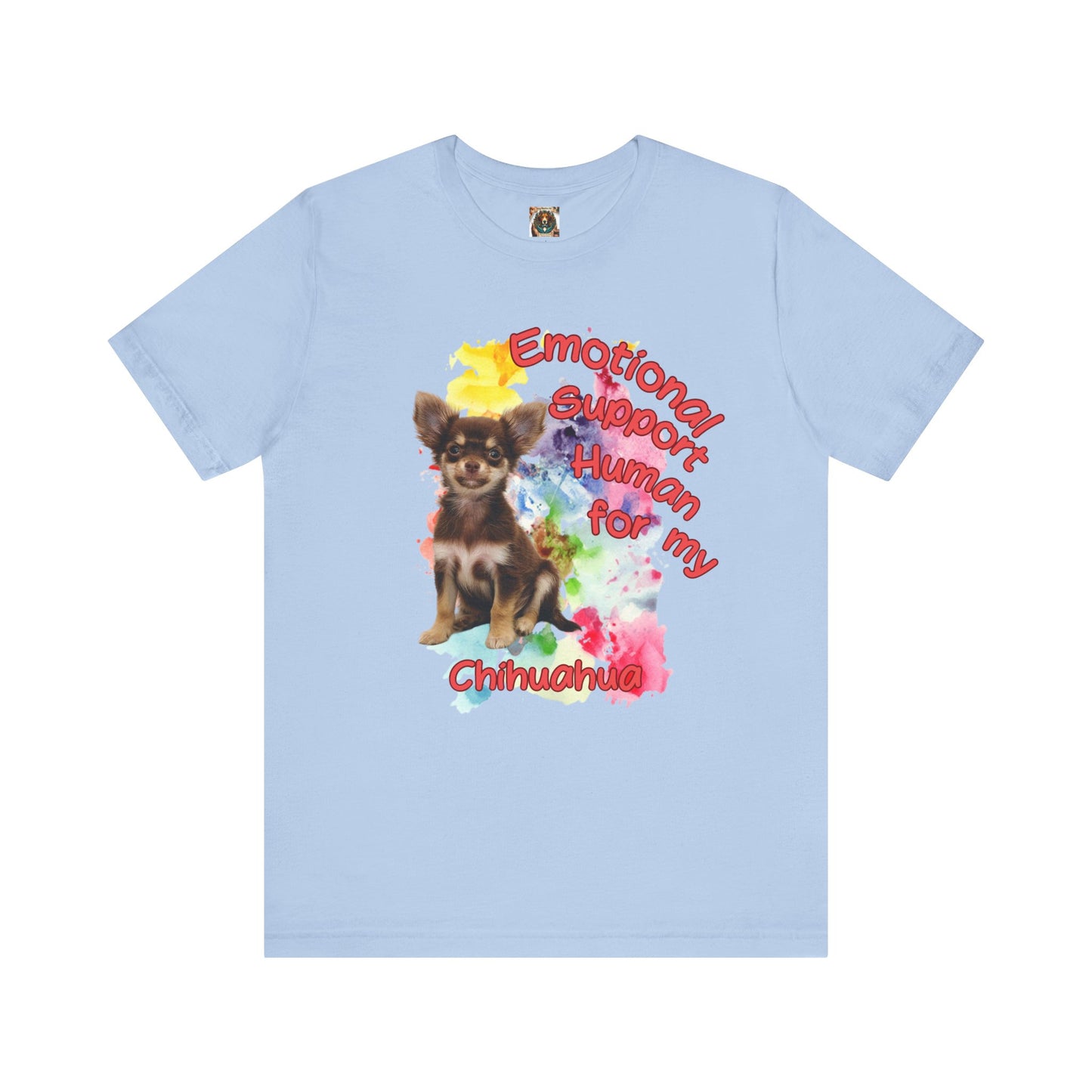 Emotional Support Human Chihuahua T-Shirt for Pet Lovers