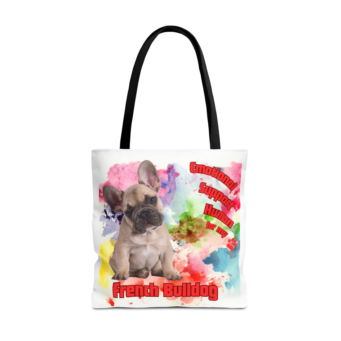 Emotional Support Human for my French Bulldog Tote Bag