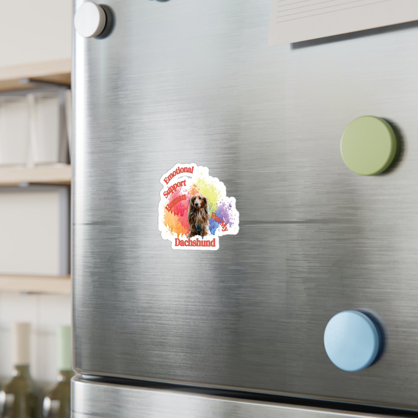 Emotional Support Human for my Dachshund Sticker