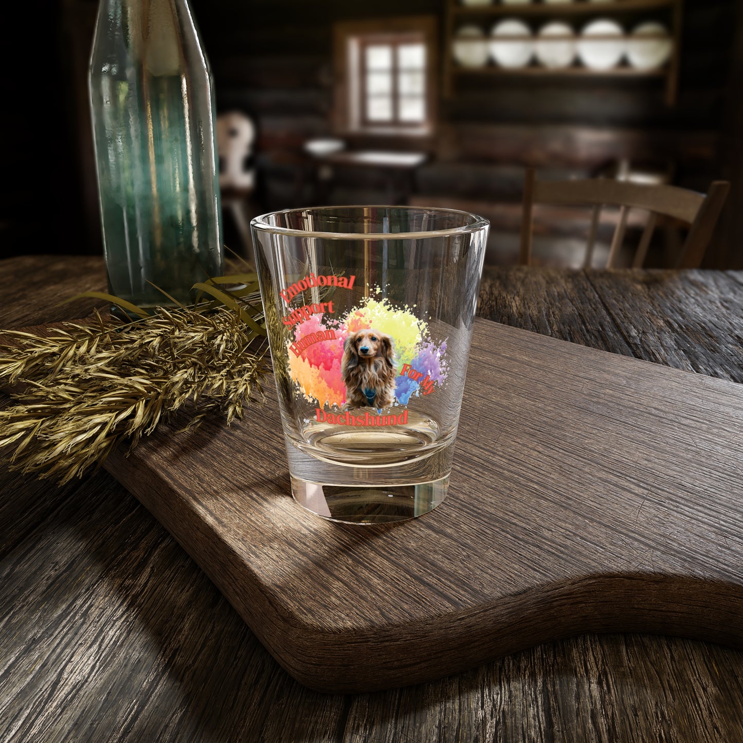 Emotional Support Human for my Dachshund shot glass