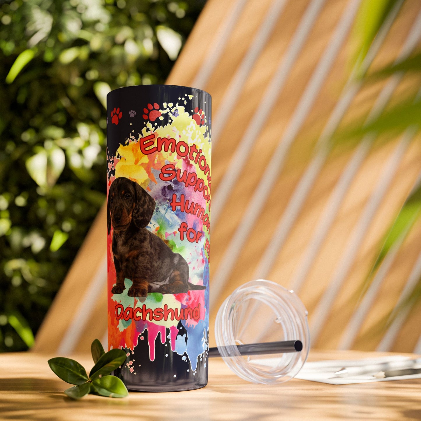 Emotional Support Human for my Dachshund Smooth Hair Skinny Tumbler