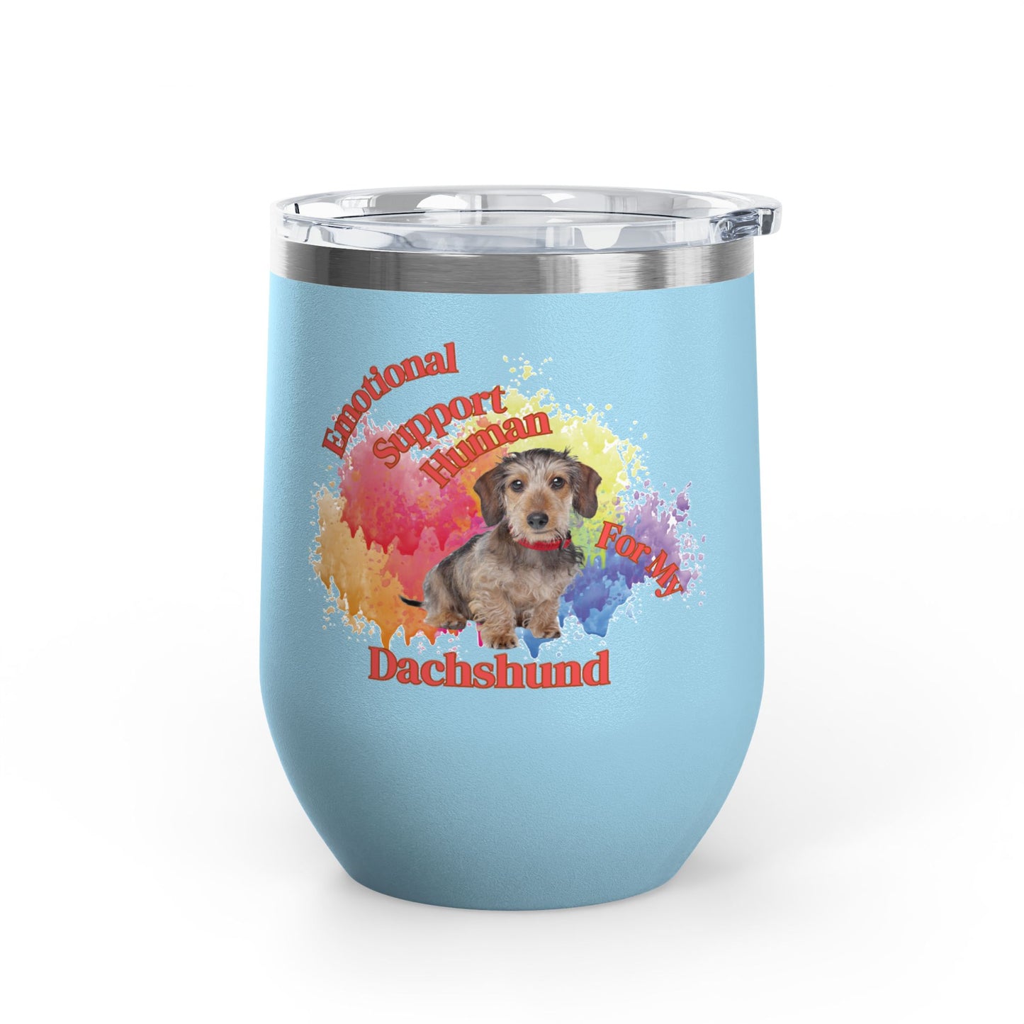 Emotional Support Human for my Dachshund, Wire Haired, Wine Tumbler
