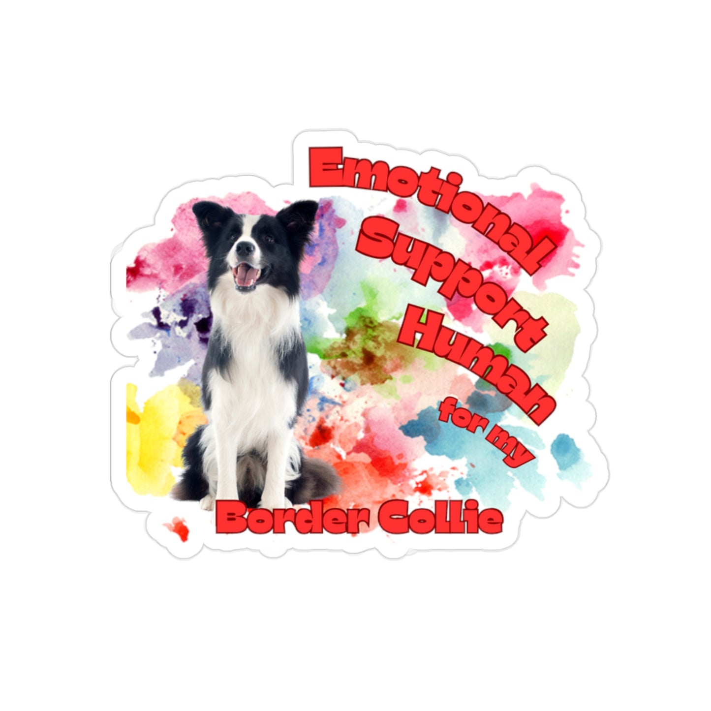 Emotional Support Human for my Border Collie Sticker
