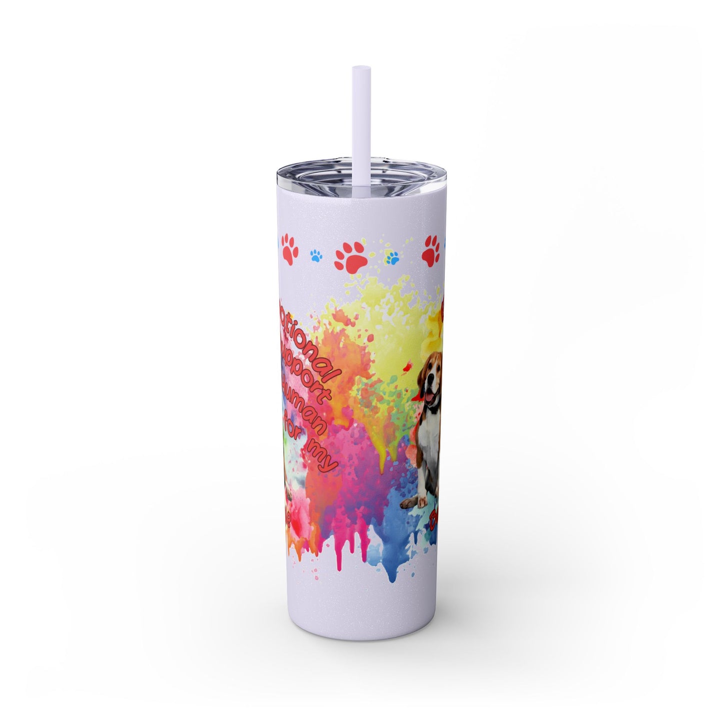 Emotional Support Human for my Beagle Skinny tumbler