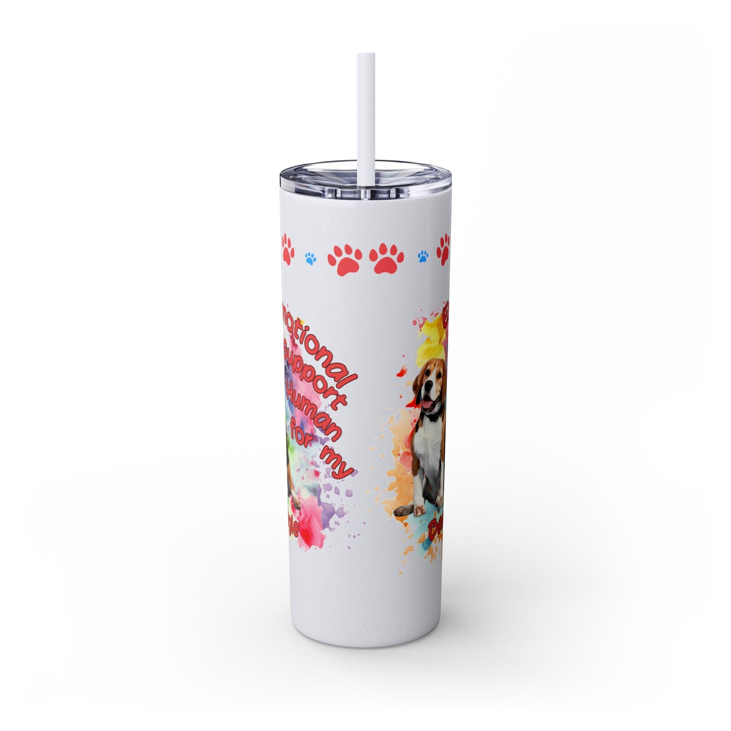 Emotional Support Human for my Beagle Skinny tumbler