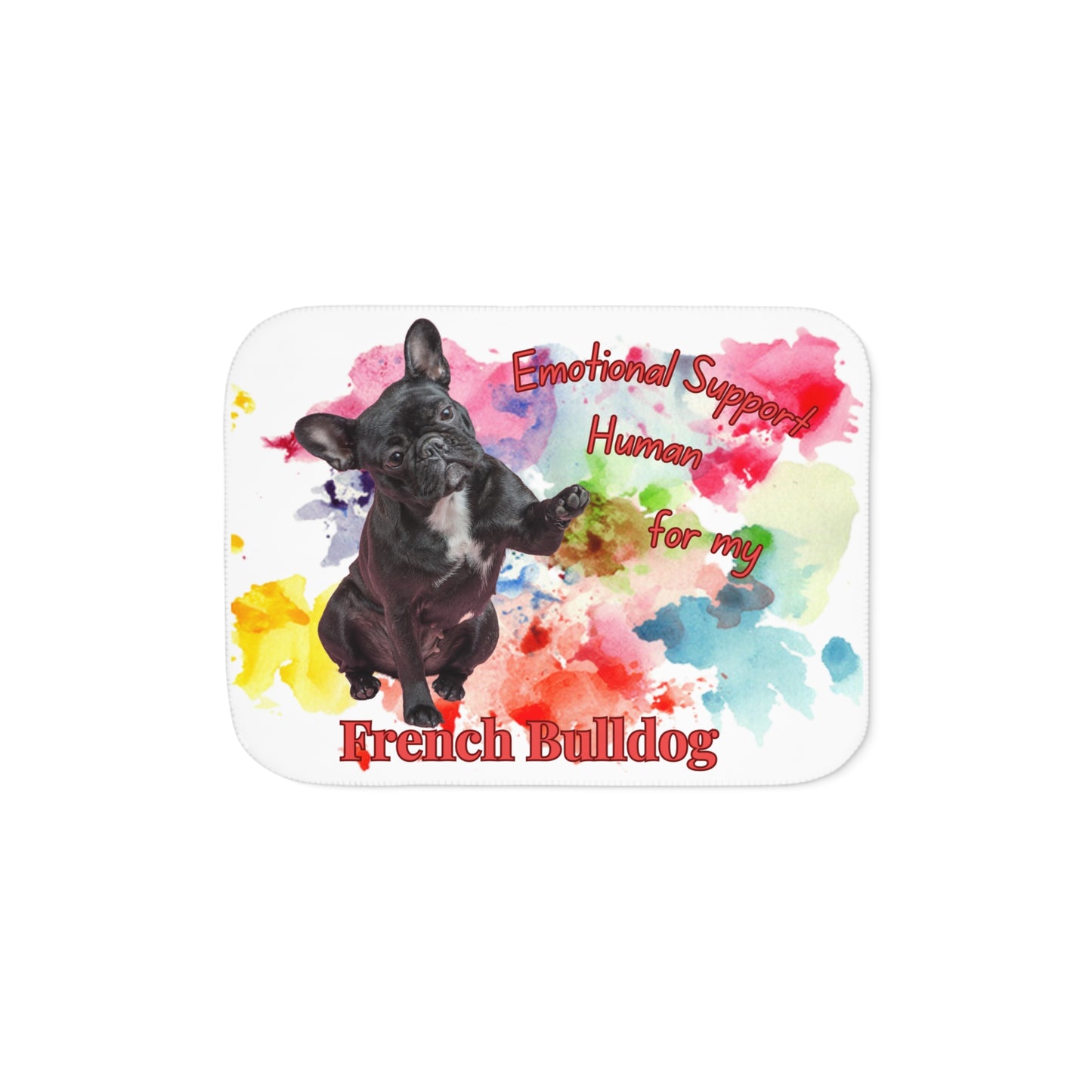 Cozy Sherpa Blanket - Emotional Support Human for My French Bulldog
