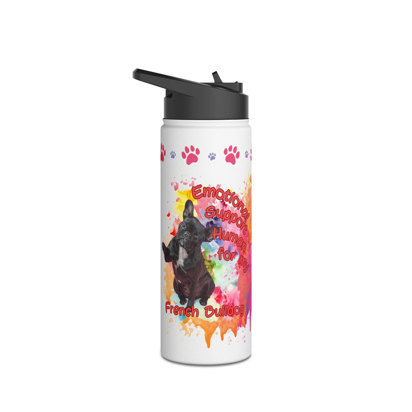 Emotional Support Human for my French Bulldog sports Water bottle