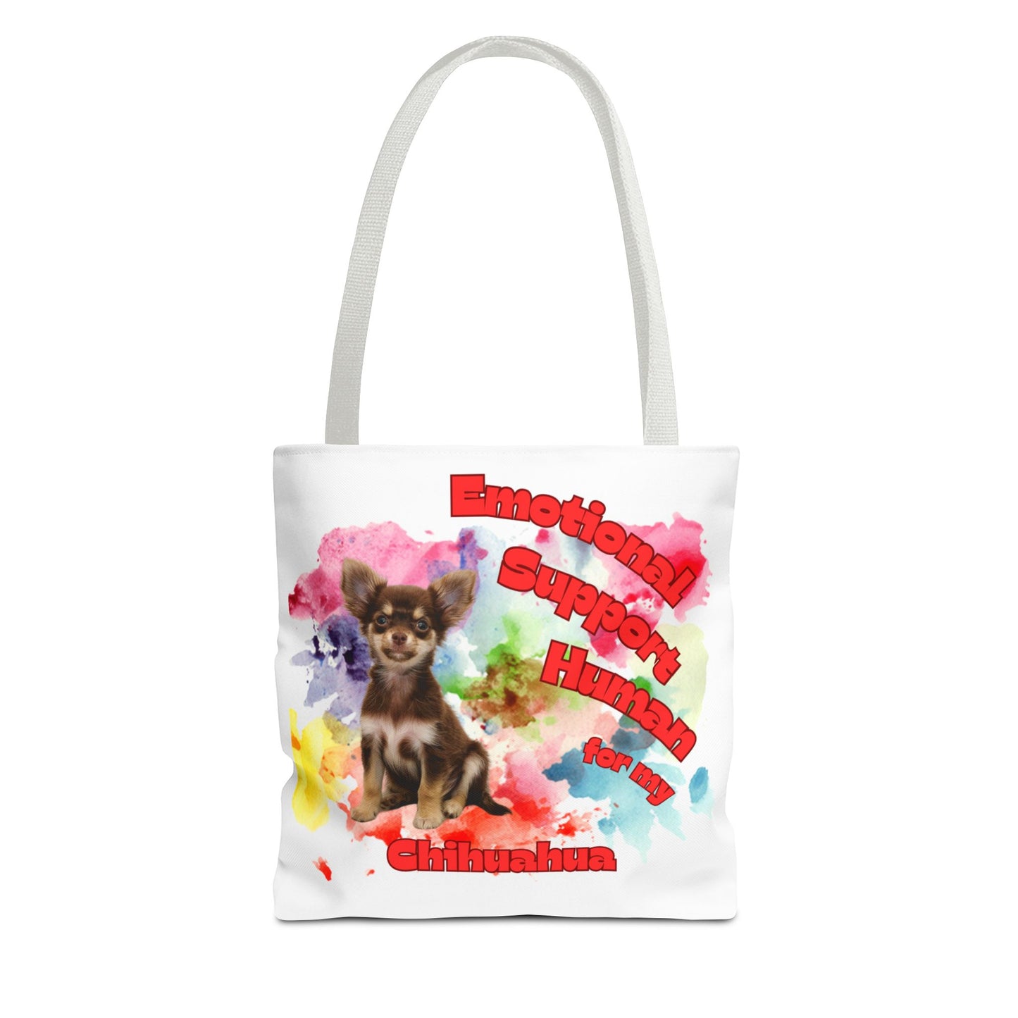 Emotional Support Human for my Chihuahua Tote Bag