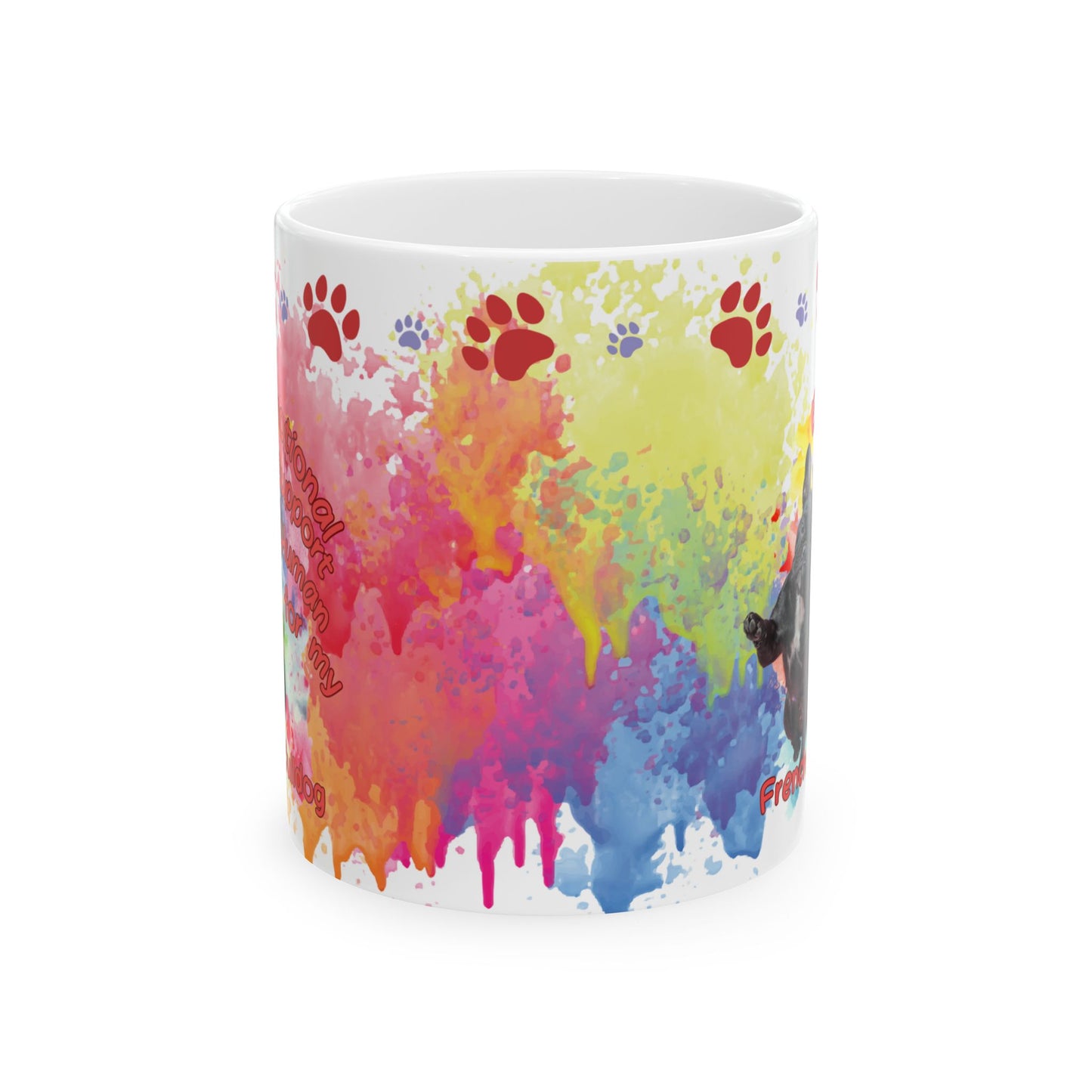 Emotional Support Human for my French Bulldog Coffee mug