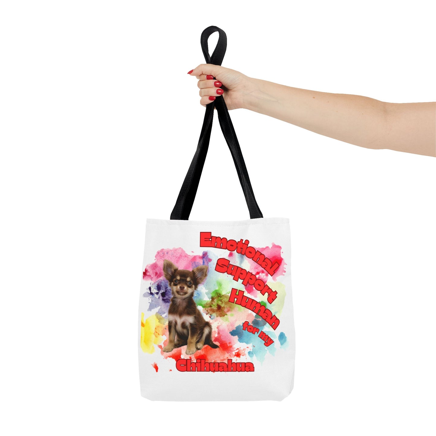 Emotional Support Human for my Chihuahua Tote Bag