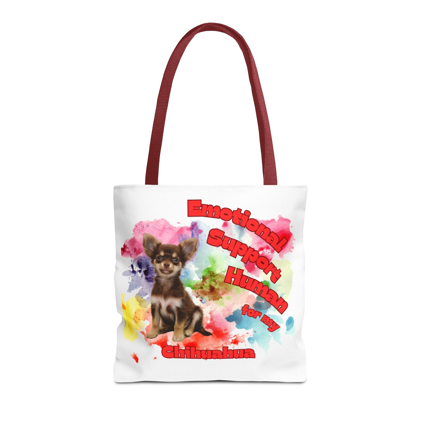 Emotional Support Human for my Chihuahua Tote Bag