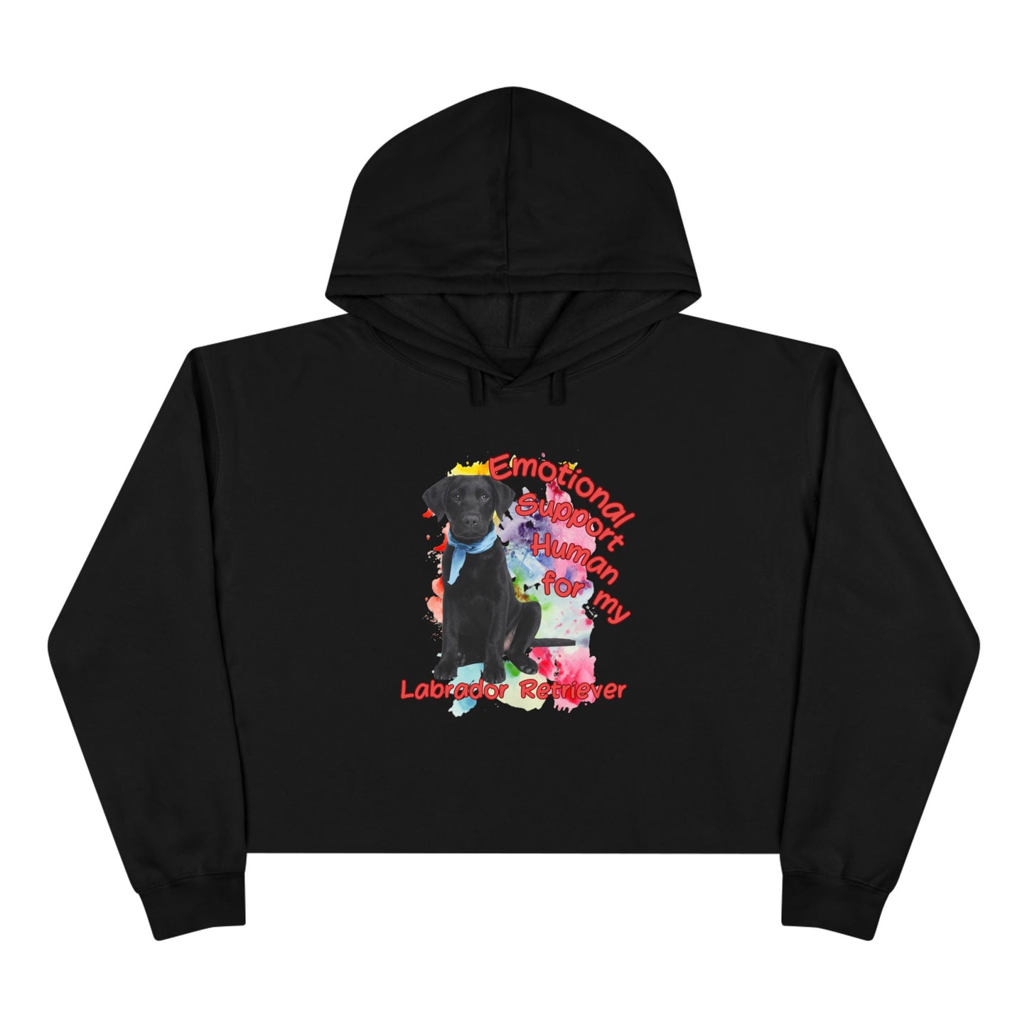 Emotional Support Human for my Labrador Retriever Crop Hoodie - Perfect Gift for Dog Lovers